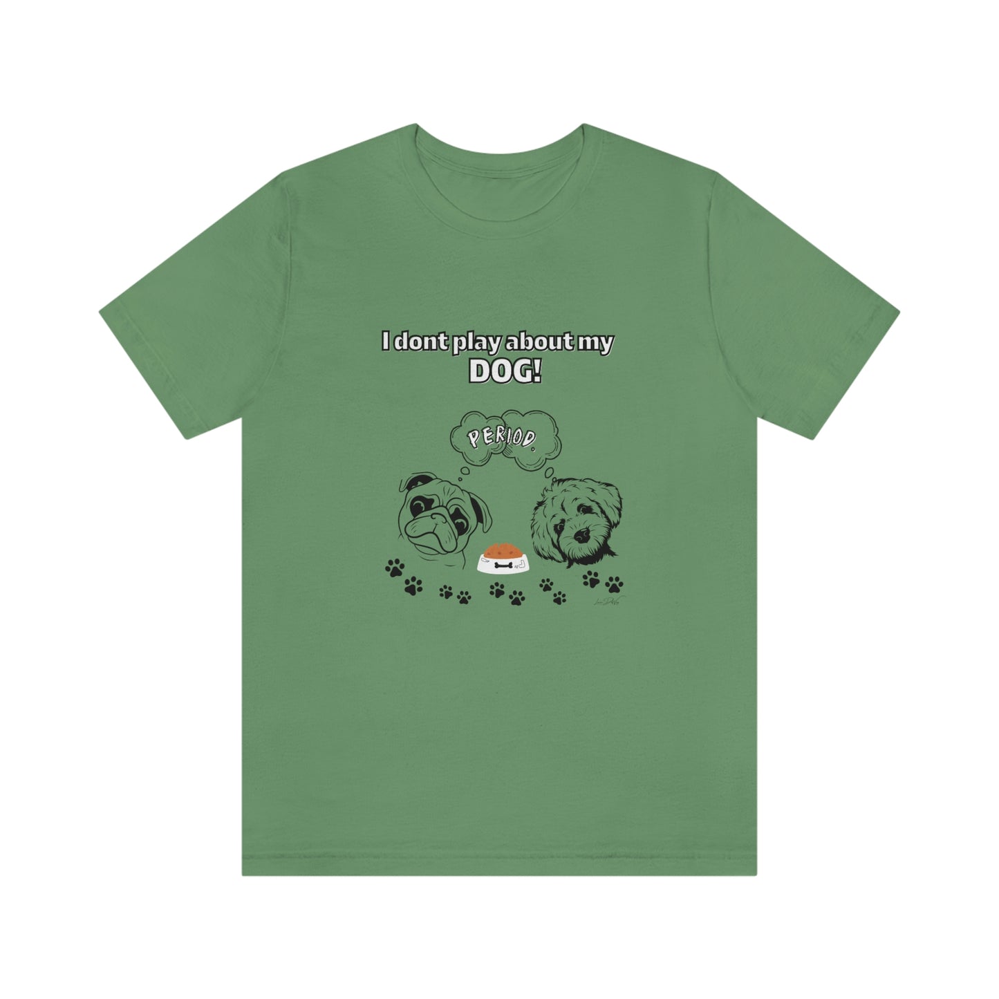 Women's (I Don't Play About My Dog) Jersey Short Sleeve Tee