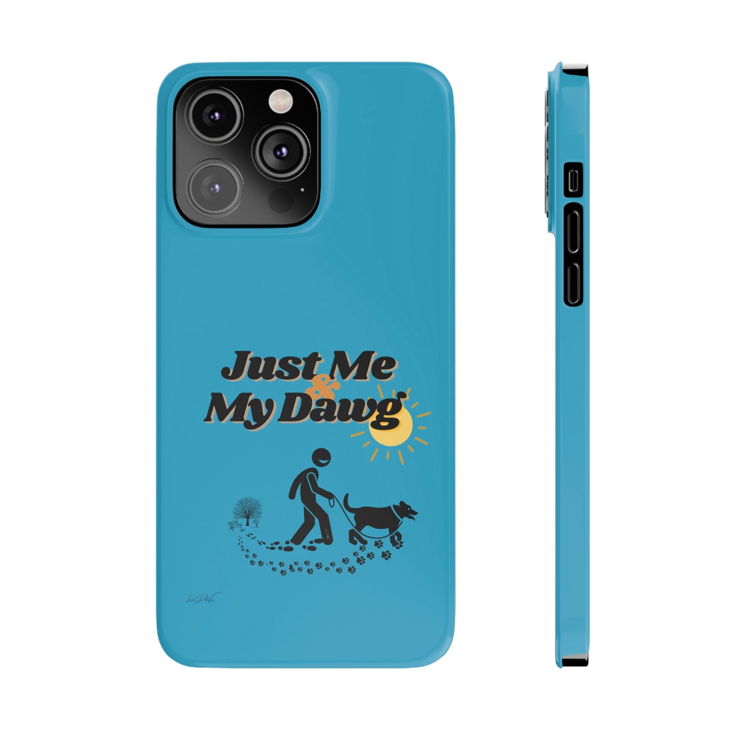 Slim (Just Me & My Dog) Phone Case