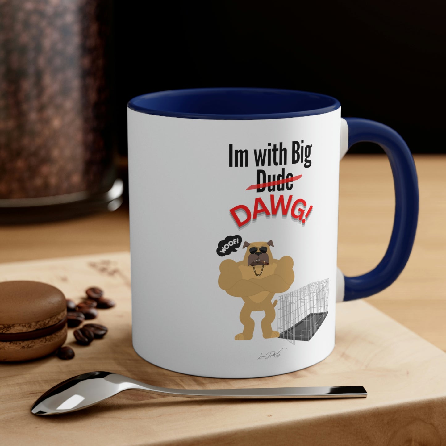 Coffee Mug, 11oz (Im With Big Dawg)