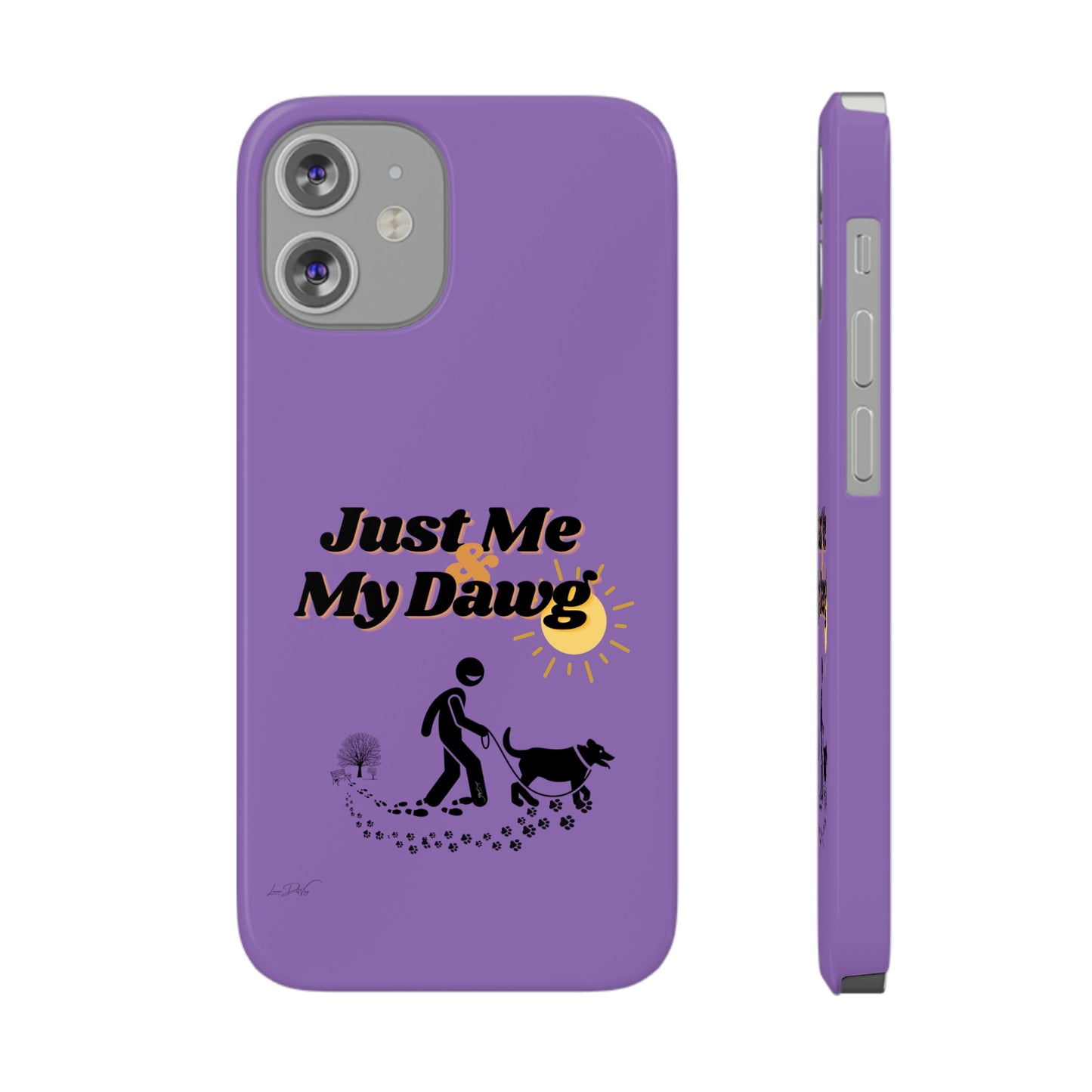 Slim (Just Me & My Dog) Phone Case