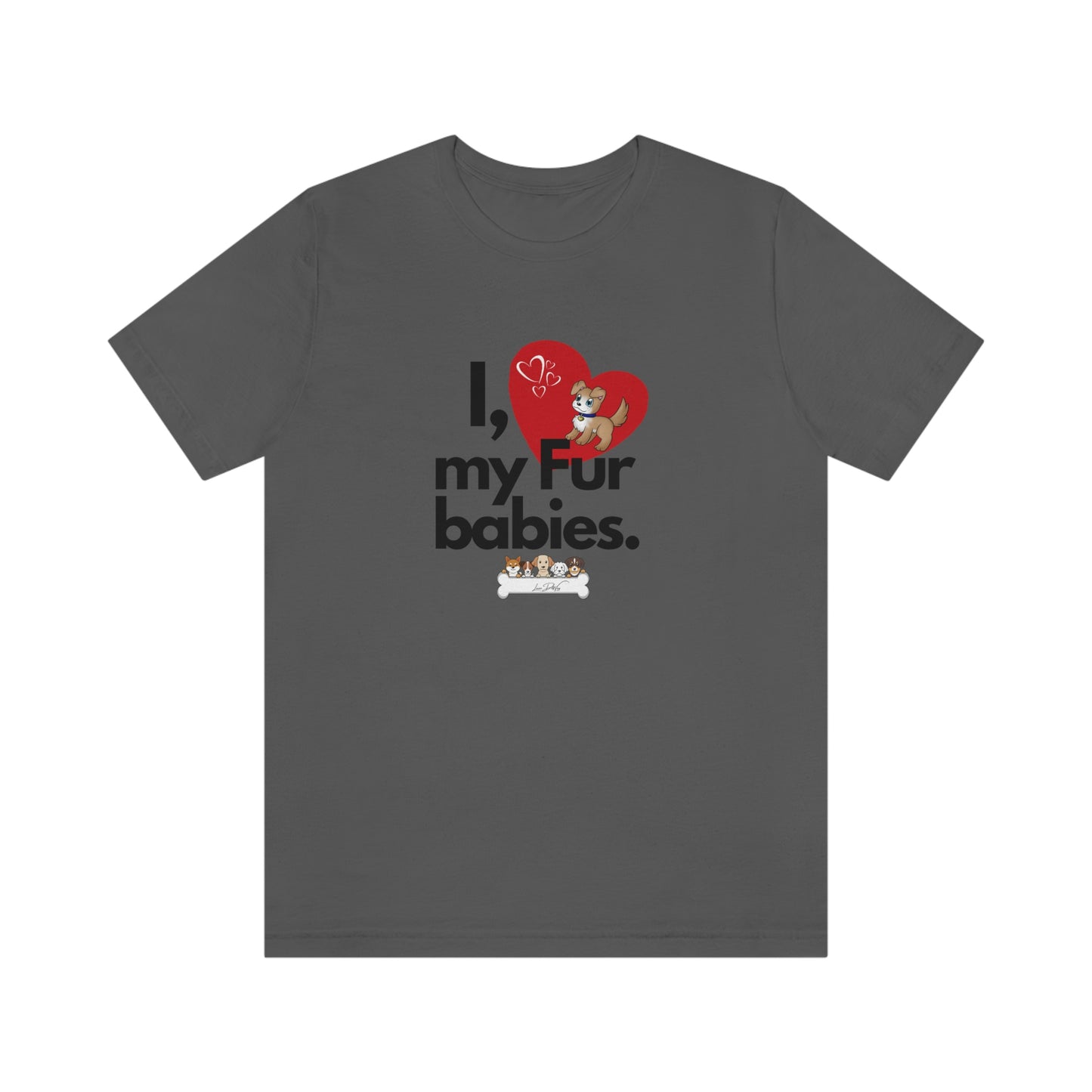 Women's (I Love My Fur babies) Jersey Short Sleeve Tee