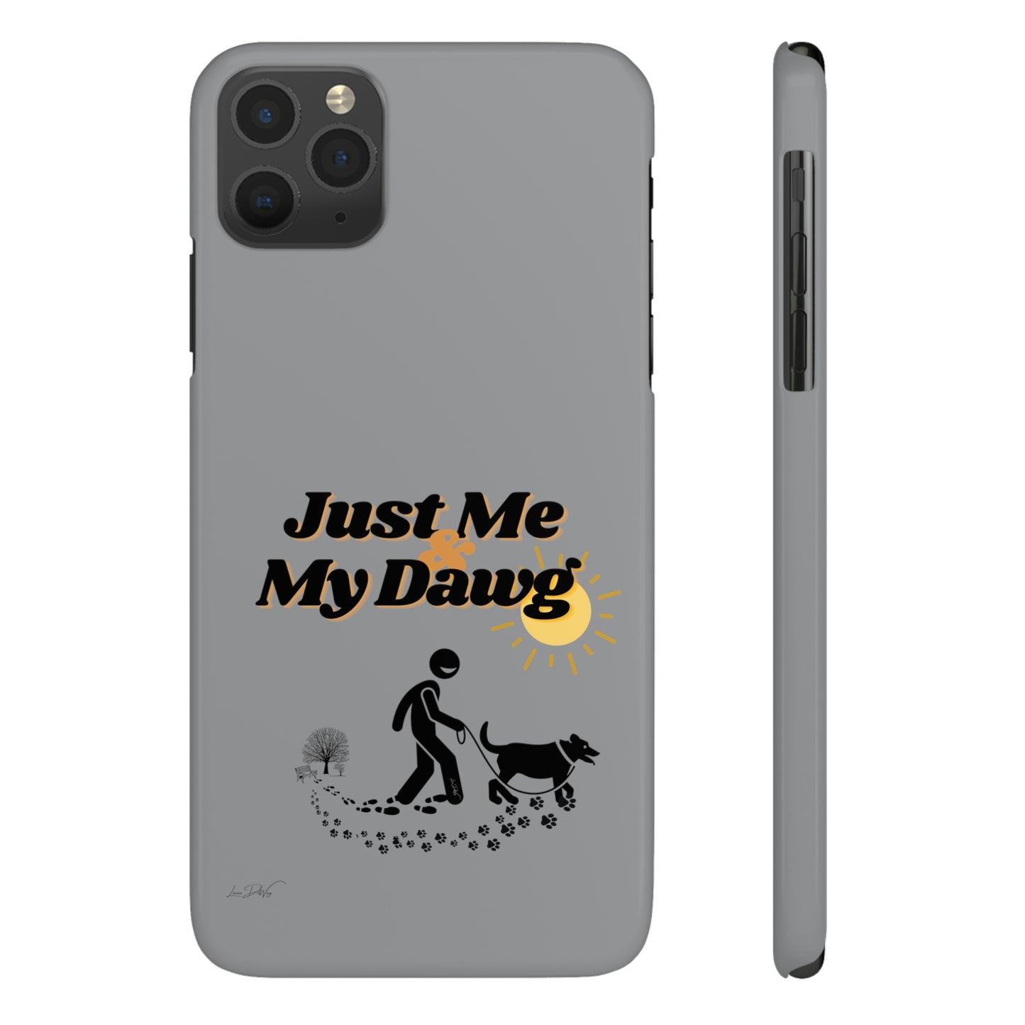 Slim (Just Me & My Dog) Phone Case