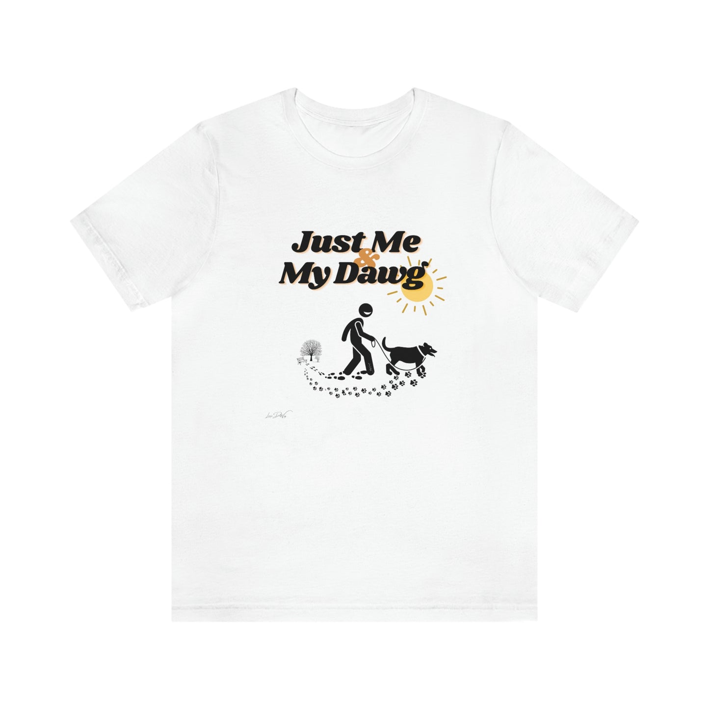 Women's (Just me & my Dog) Short Sleeve Tee