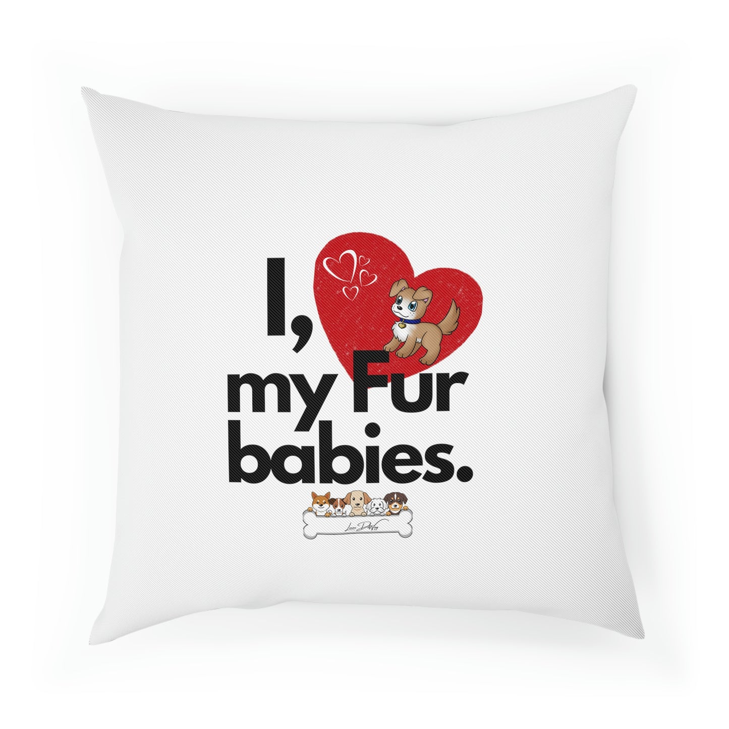 Comfy Pillow (I Love My Fur Babies)