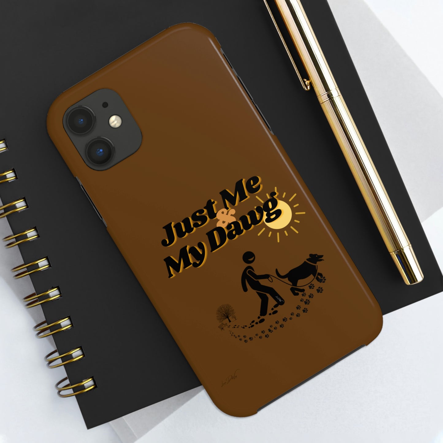 Durable (Just Me & My Dog) Phone Case