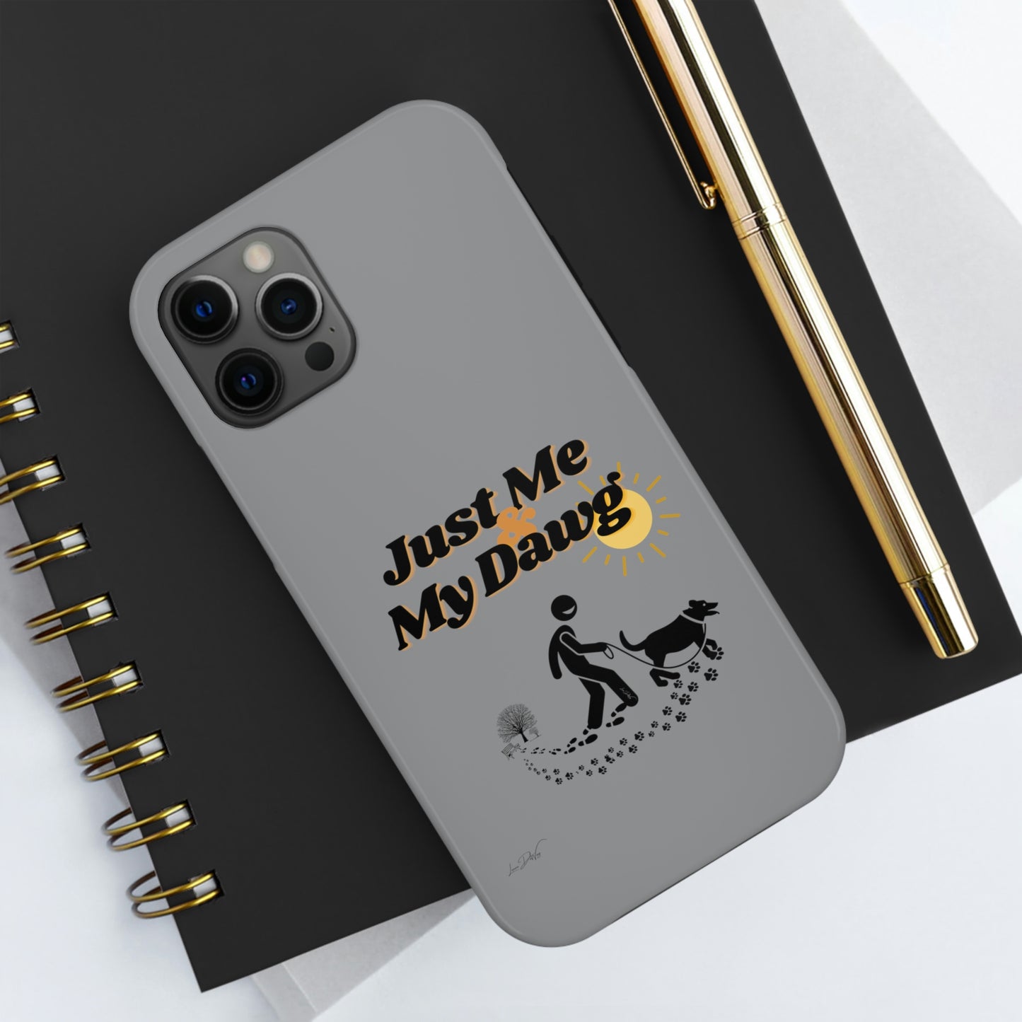 Durable (Just Me & My Dog) Phone Case