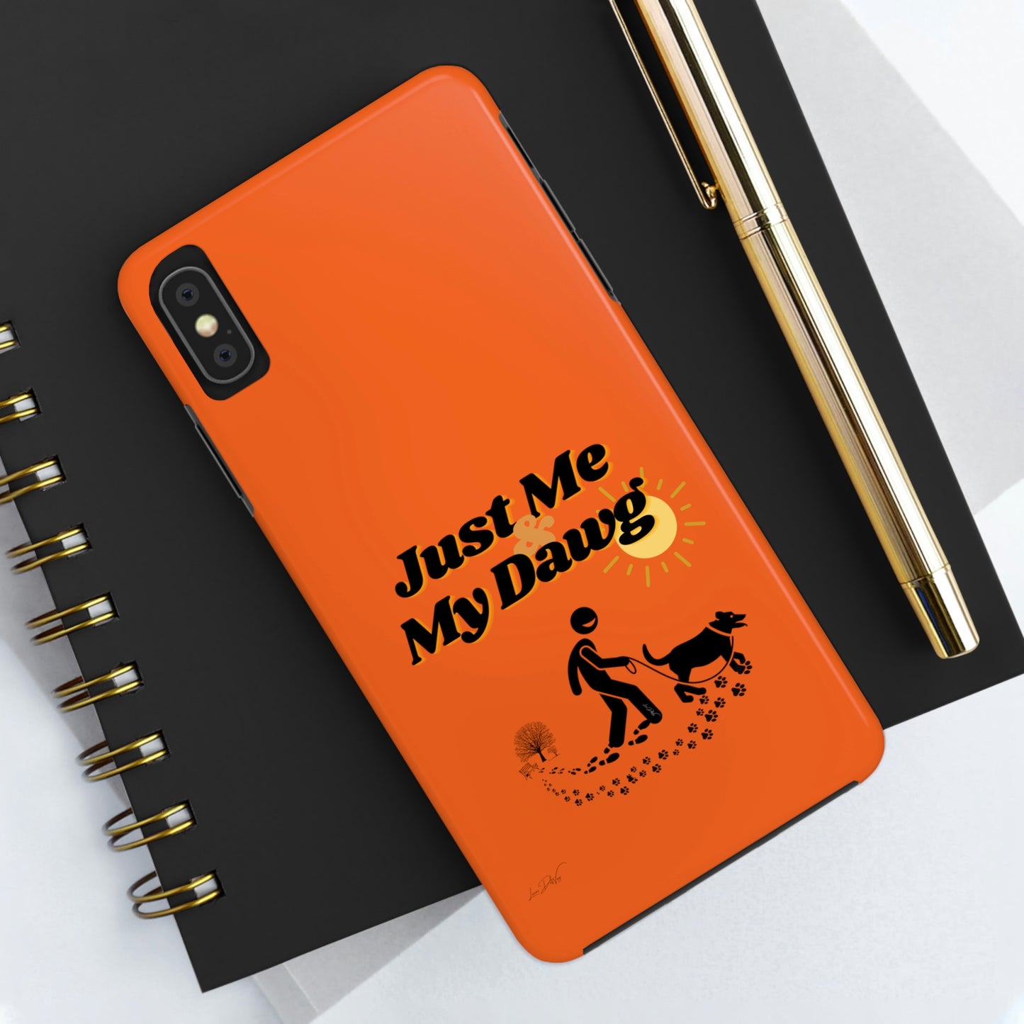 Durable (Just Me & My Dog) Phone Case