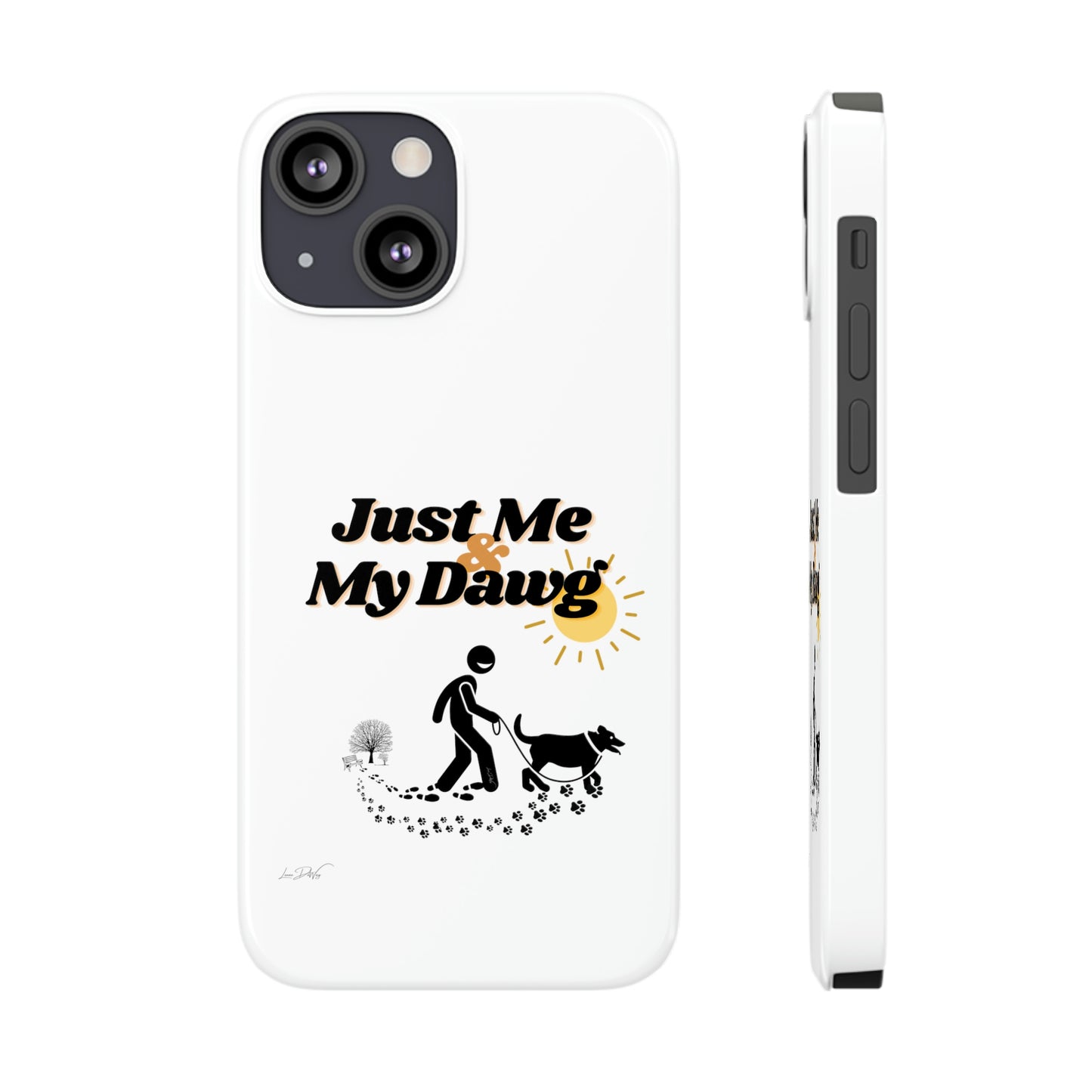 Slim (Just Me & My Dog) Phone Case