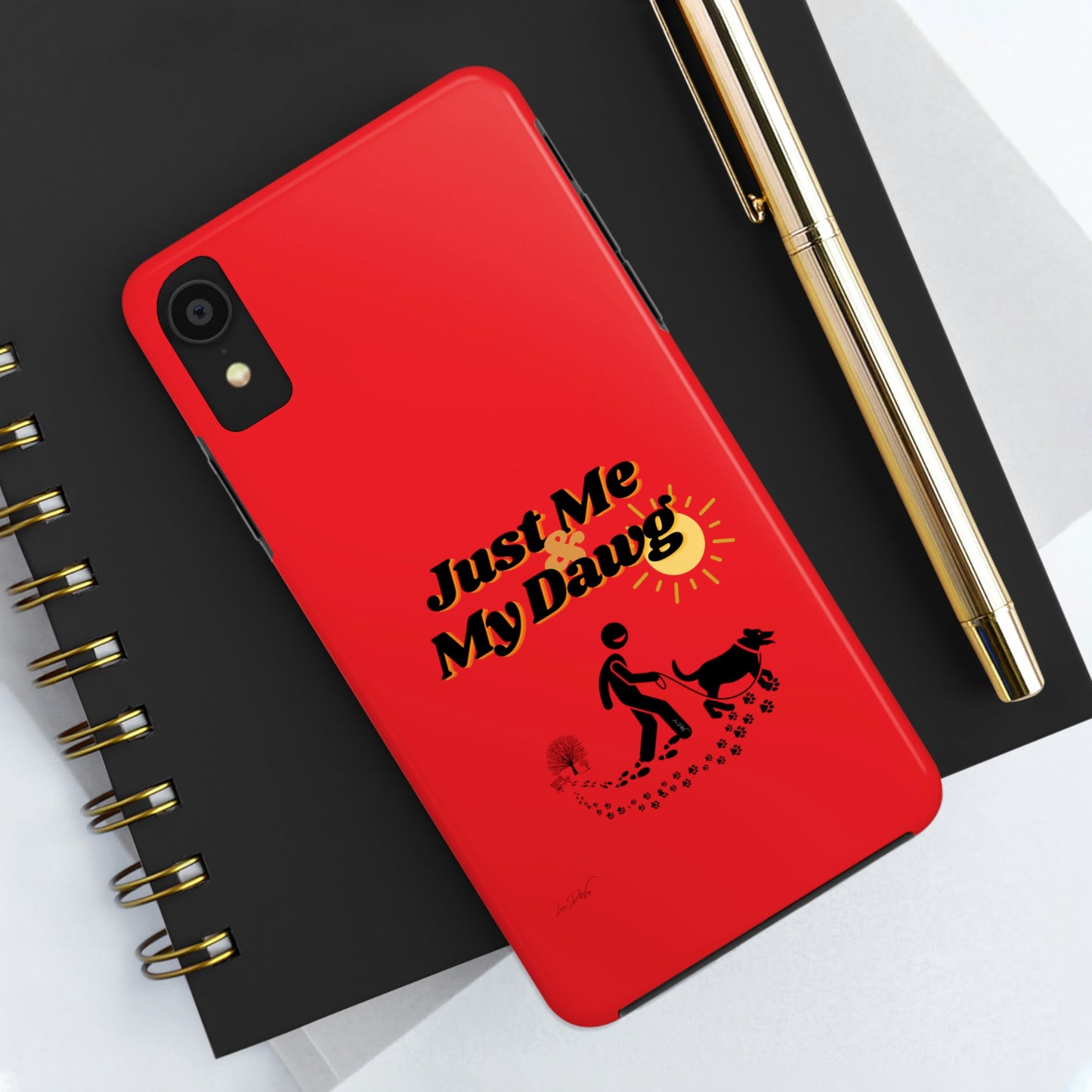 Durable (Just Me & My Dog) Phone Case