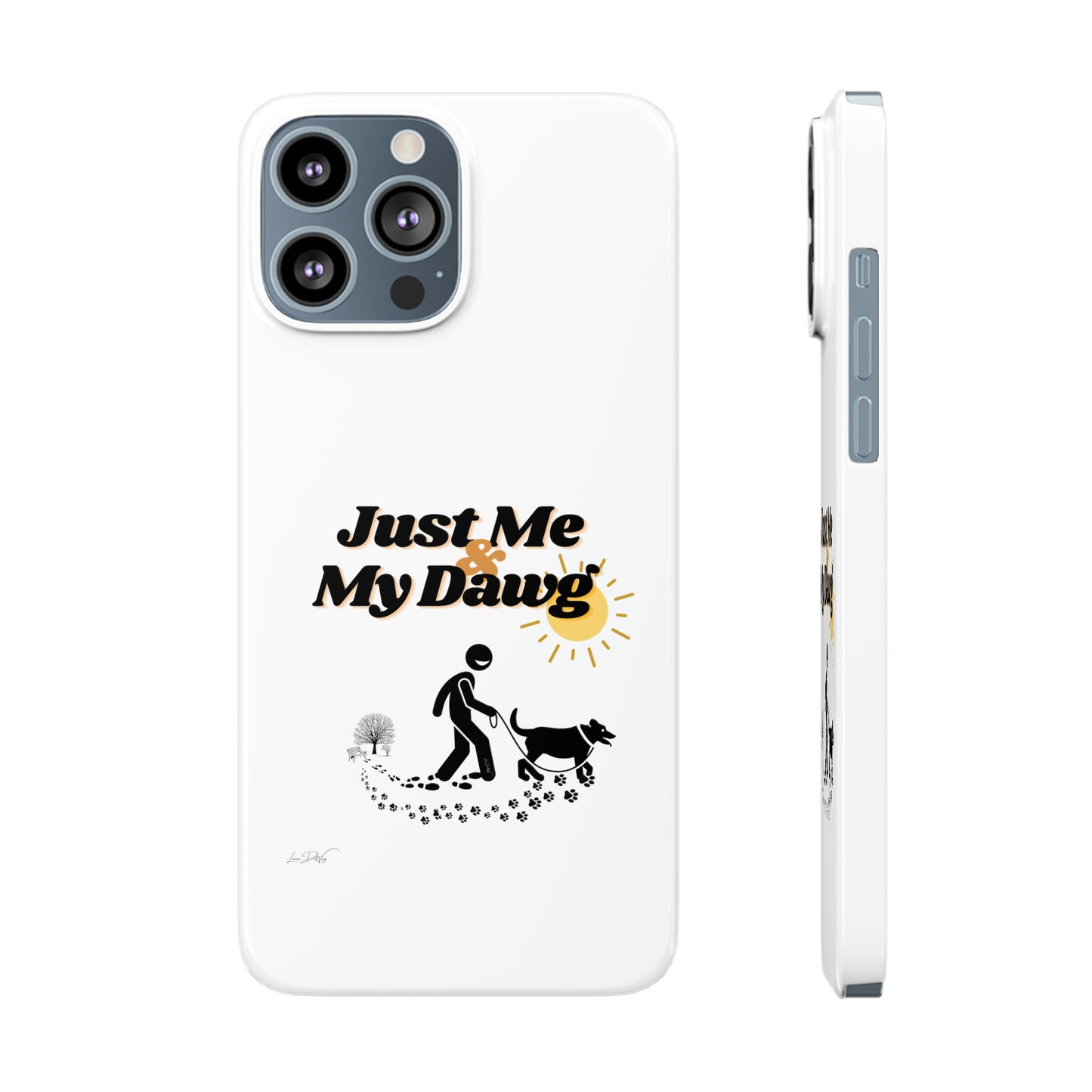 Slim (Just Me & My Dog) Phone Case