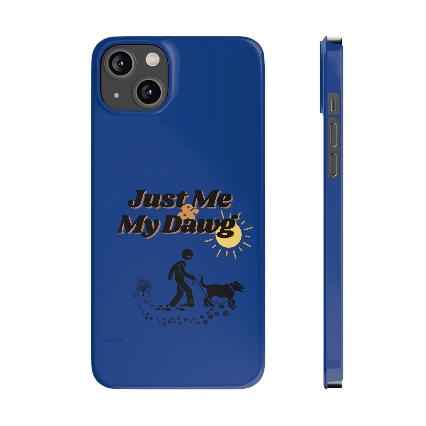 Slim (Just Me & My Dog) Phone Case