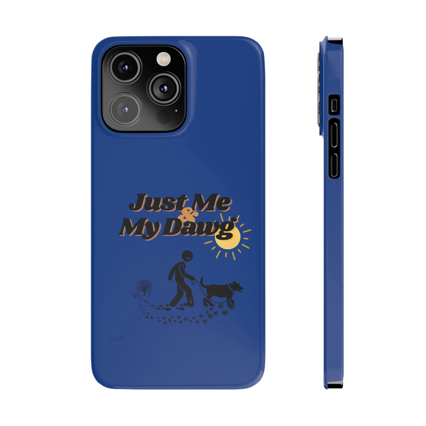 Slim (Just Me & My Dog) Phone Case