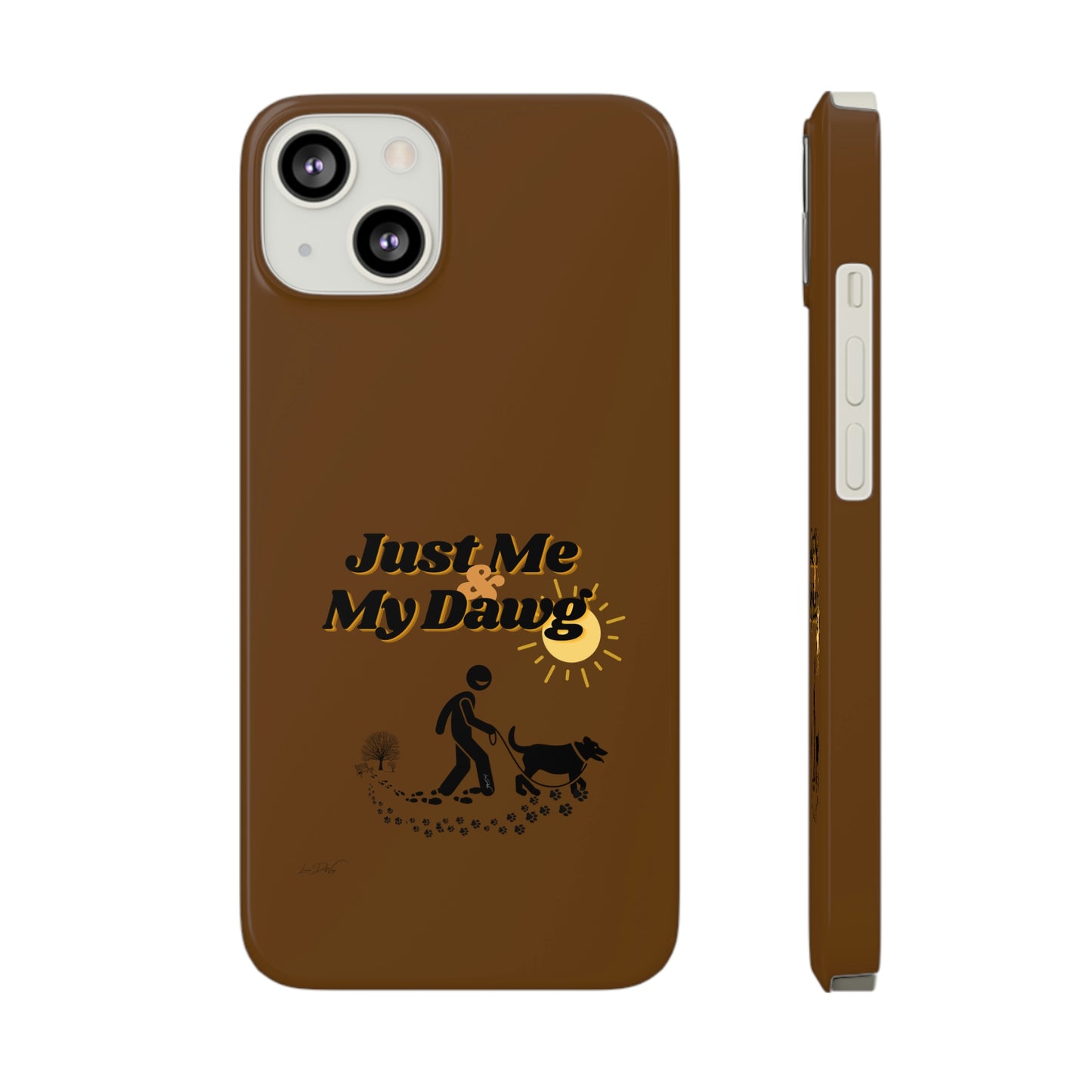 Slim (Just Me & My Dog) Phone Case