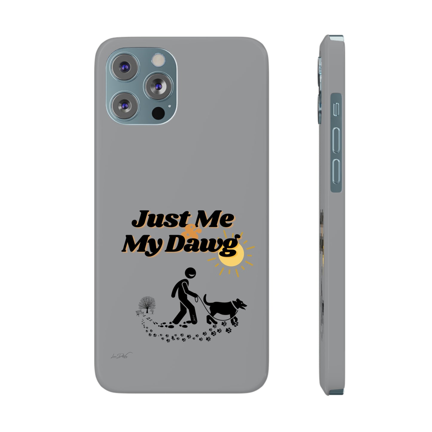 Slim (Just Me & My Dog) Phone Case
