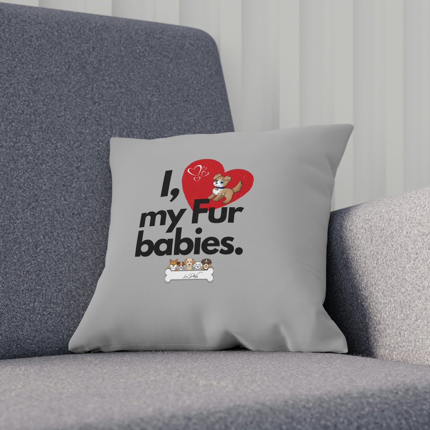 Comfy Pillow (I Love My Fur Babies)