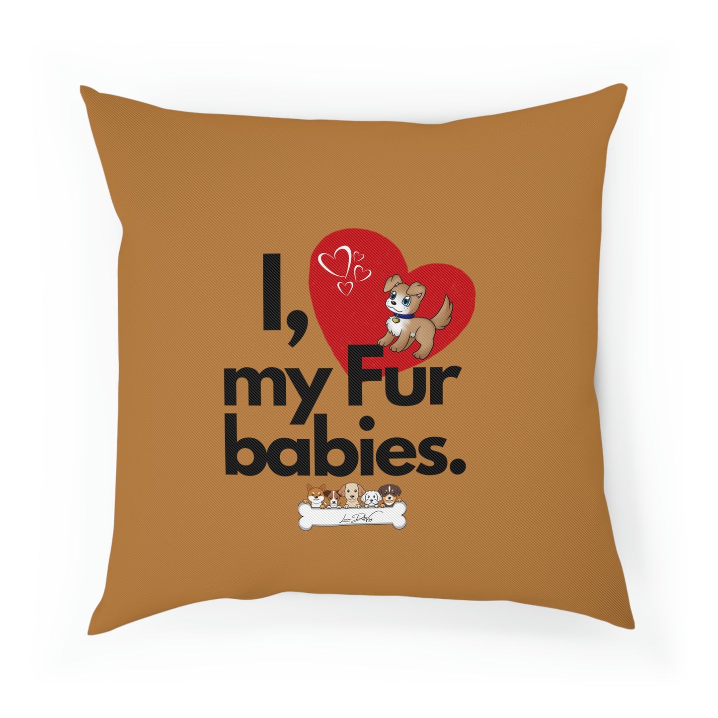 Comfy Pillow (I Love My Fur Babies)