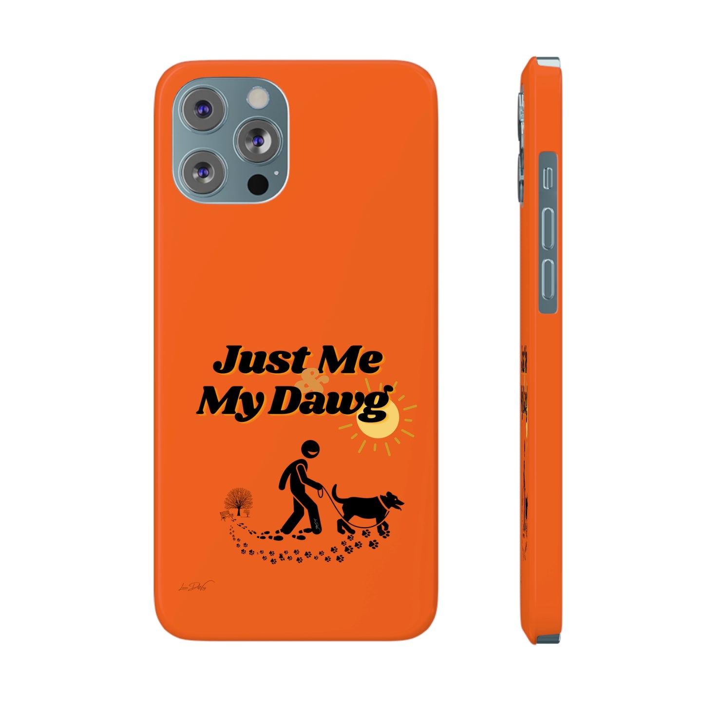 Slim (Just Me & My Dog) Phone Case