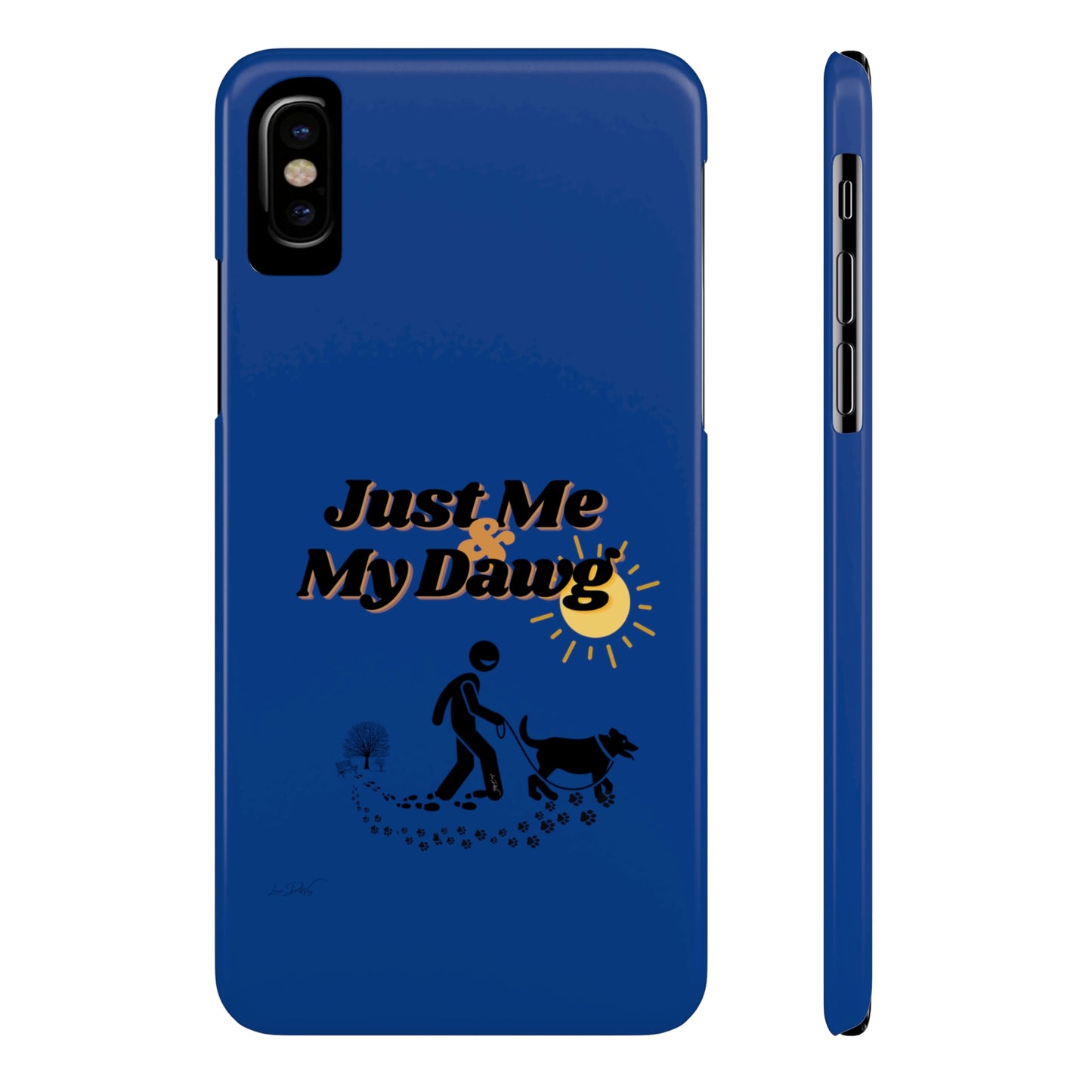 Slim (Just Me & My Dog) Phone Case