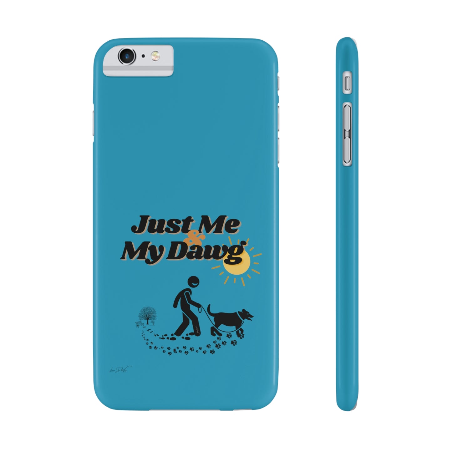 Slim (Just Me & My Dog) Phone Case