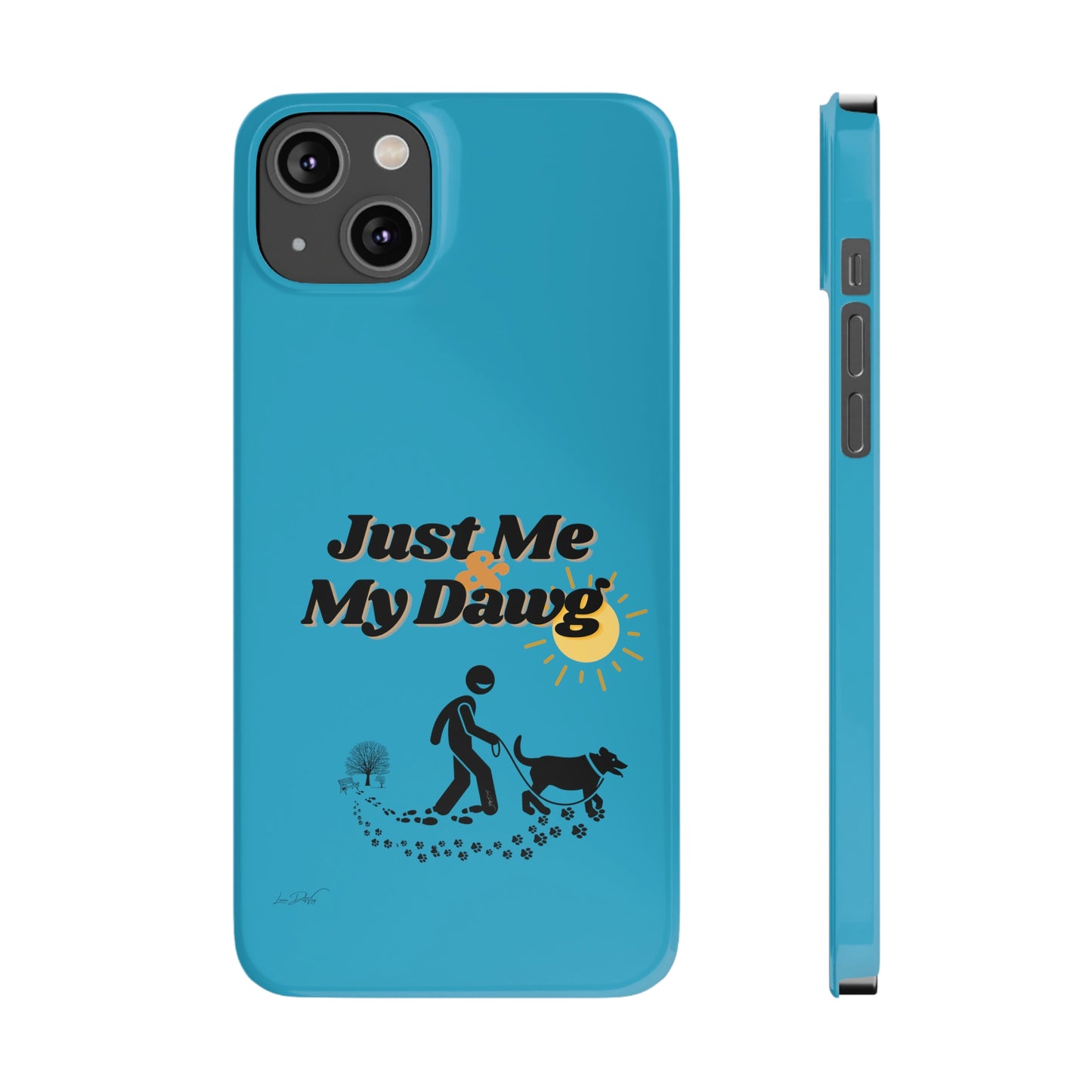 Slim (Just Me & My Dog) Phone Case