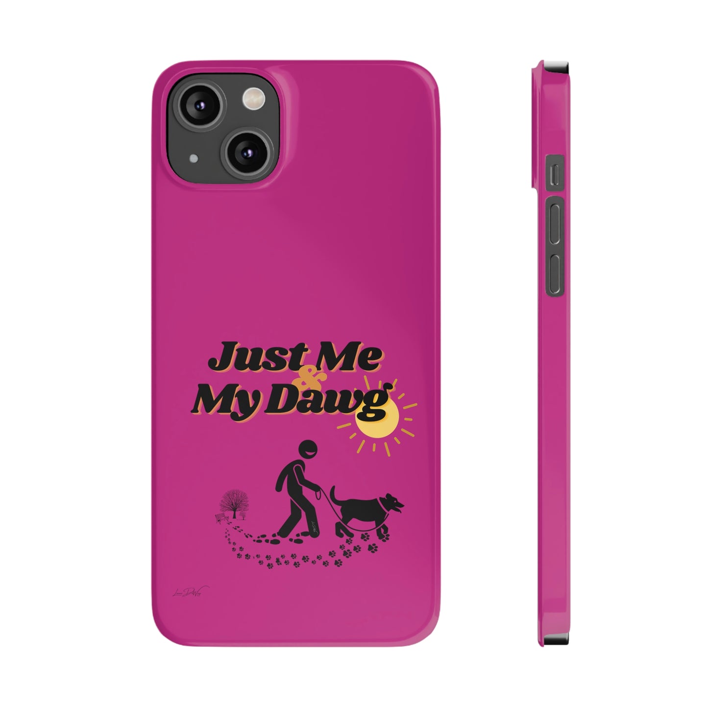Slim (Just Me & My Dog) Phone Case
