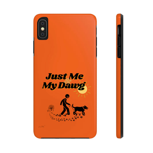 Durable (Just Me & My Dog) Phone Case