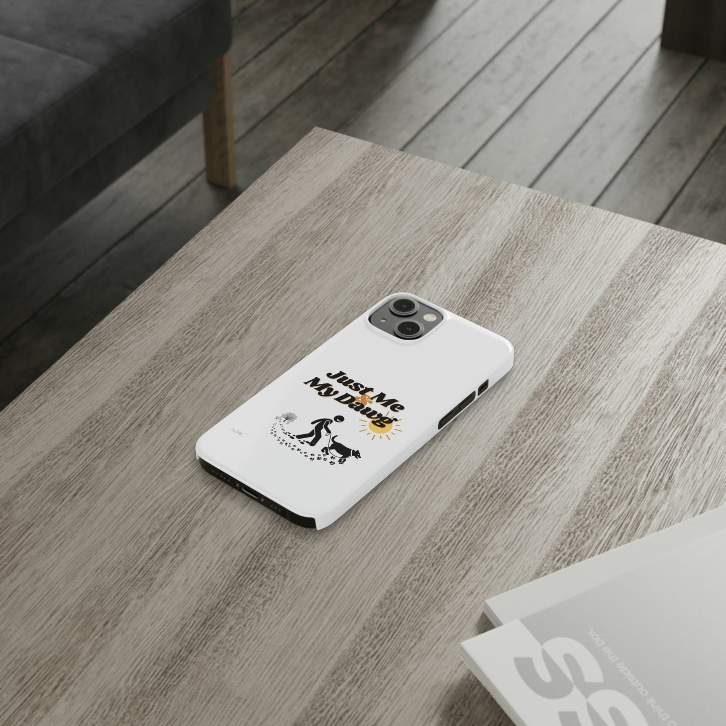 Slim (Just Me & My Dog) Phone Case
