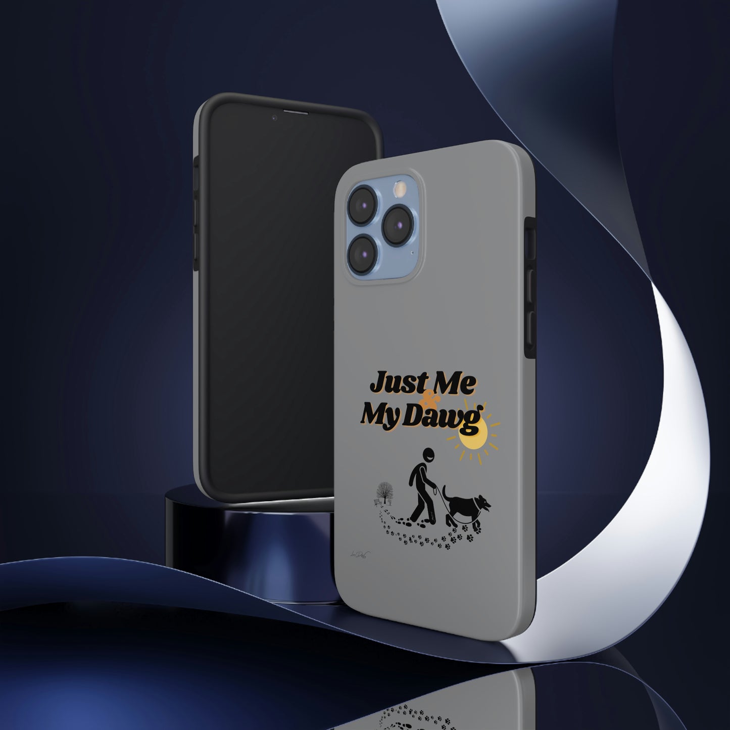 Durable (Just Me & My Dog) Phone Case