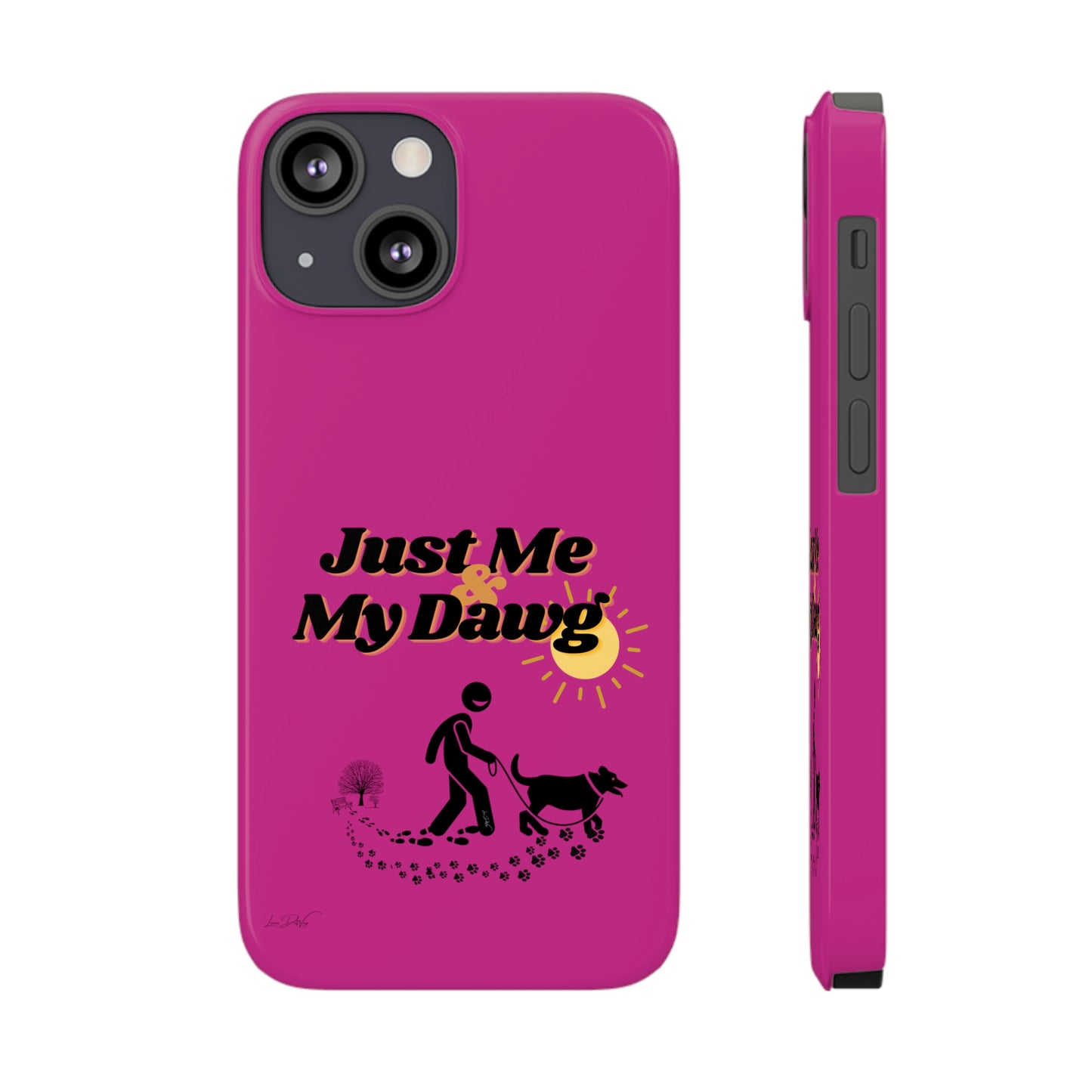 Slim (Just Me & My Dog) Phone Case