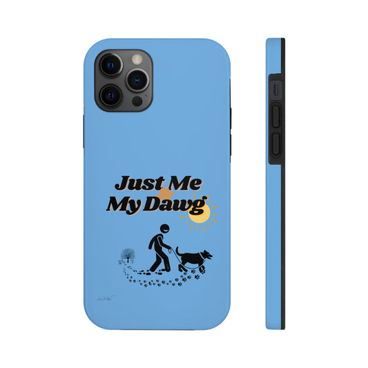 Durable (Just Me & My Dog) Phone Case
