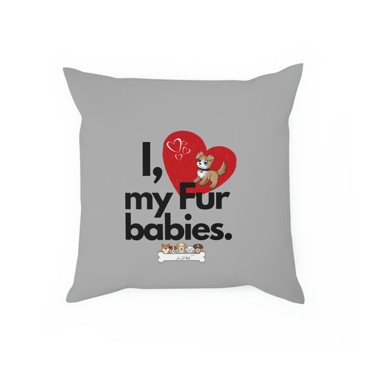Comfy Pillow (I Love My Fur Babies)
