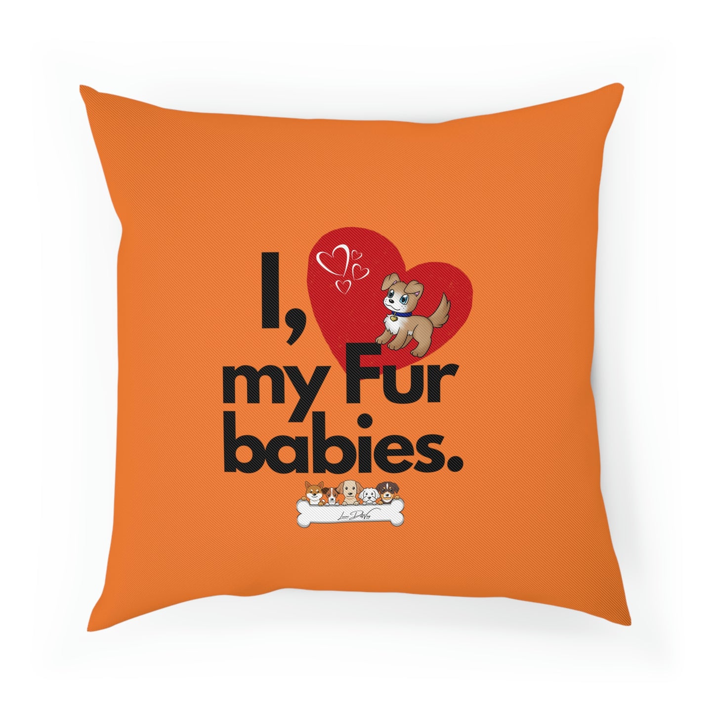 Comfy Pillow (I Love My Fur Babies)