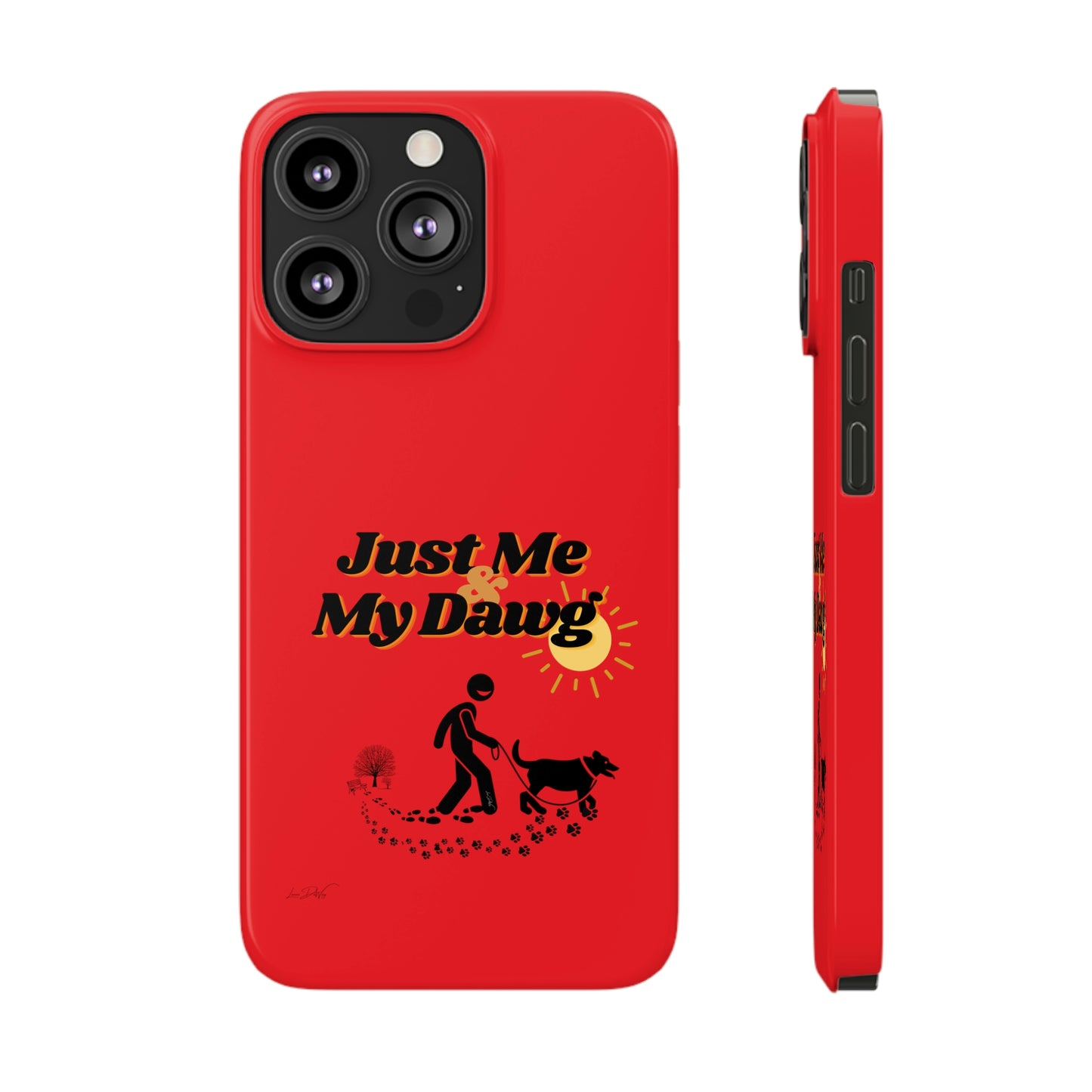 Slim (Just Me & My Dog) Phone Case