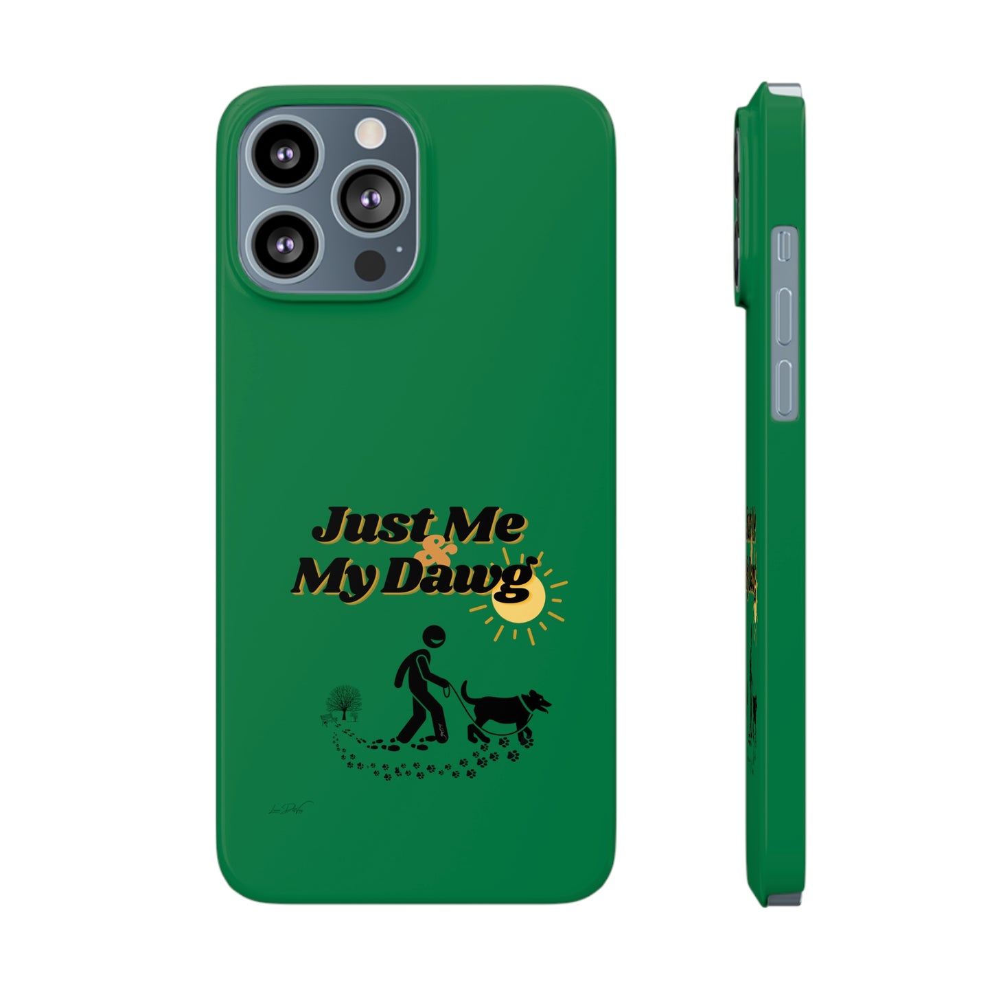 Slim (Just Me & My Dog) Phone Case