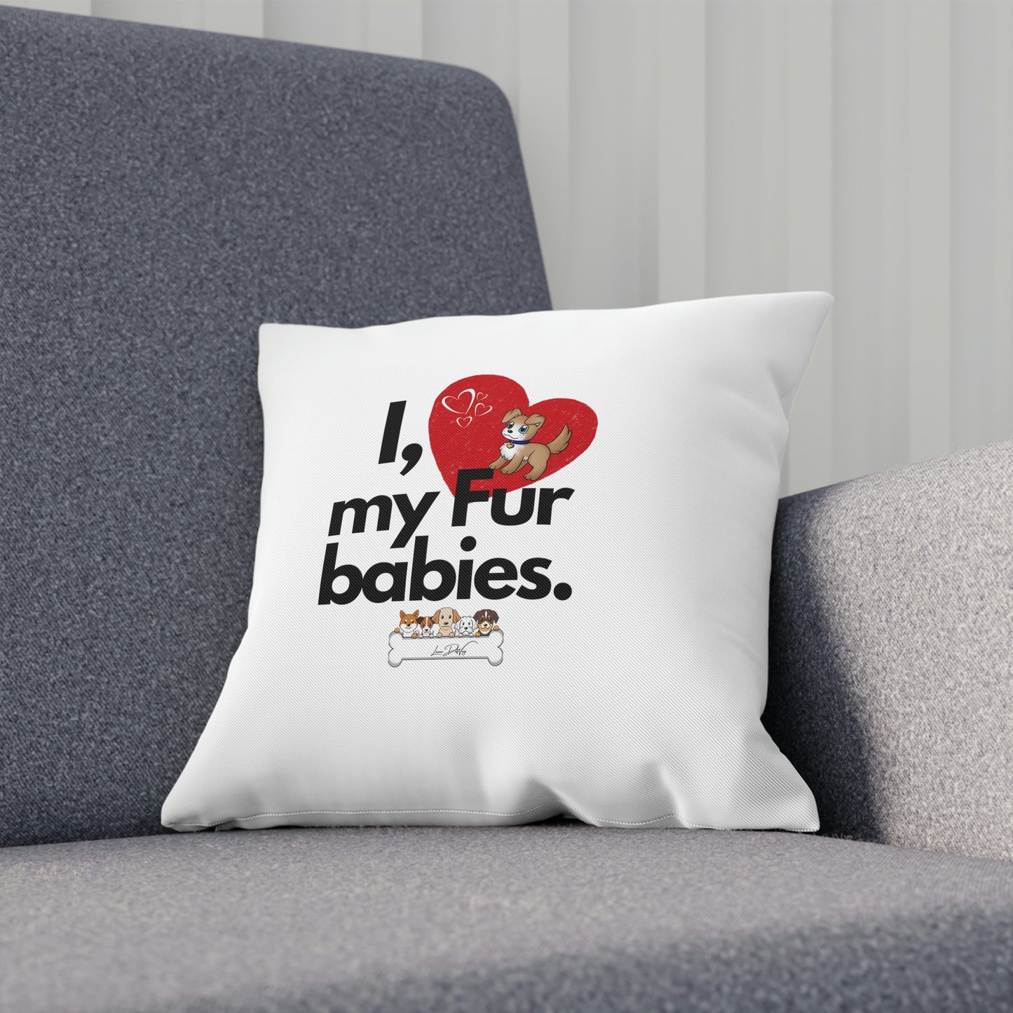 Comfy Pillow (I Love My Fur Babies)