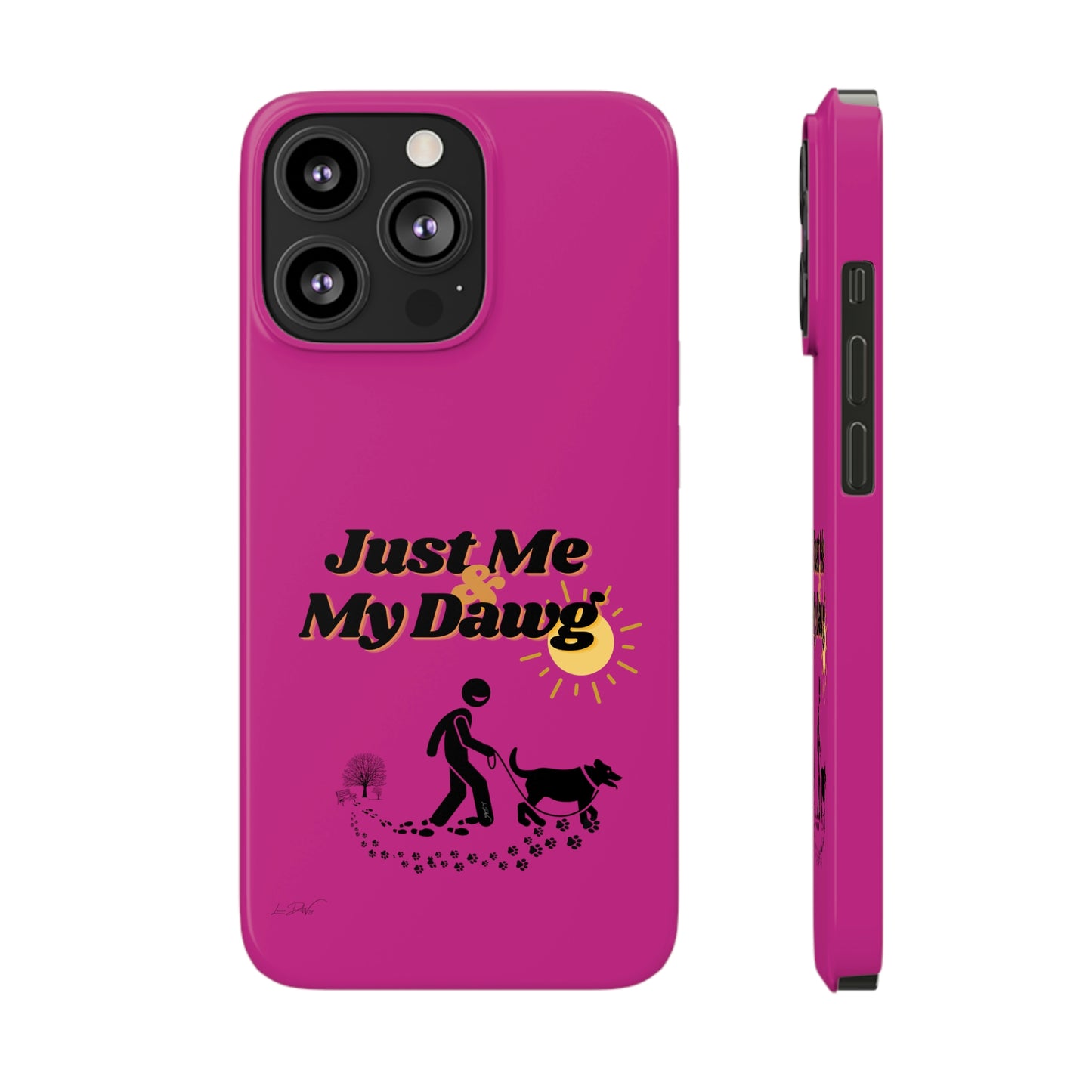 Slim (Just Me & My Dog) Phone Case