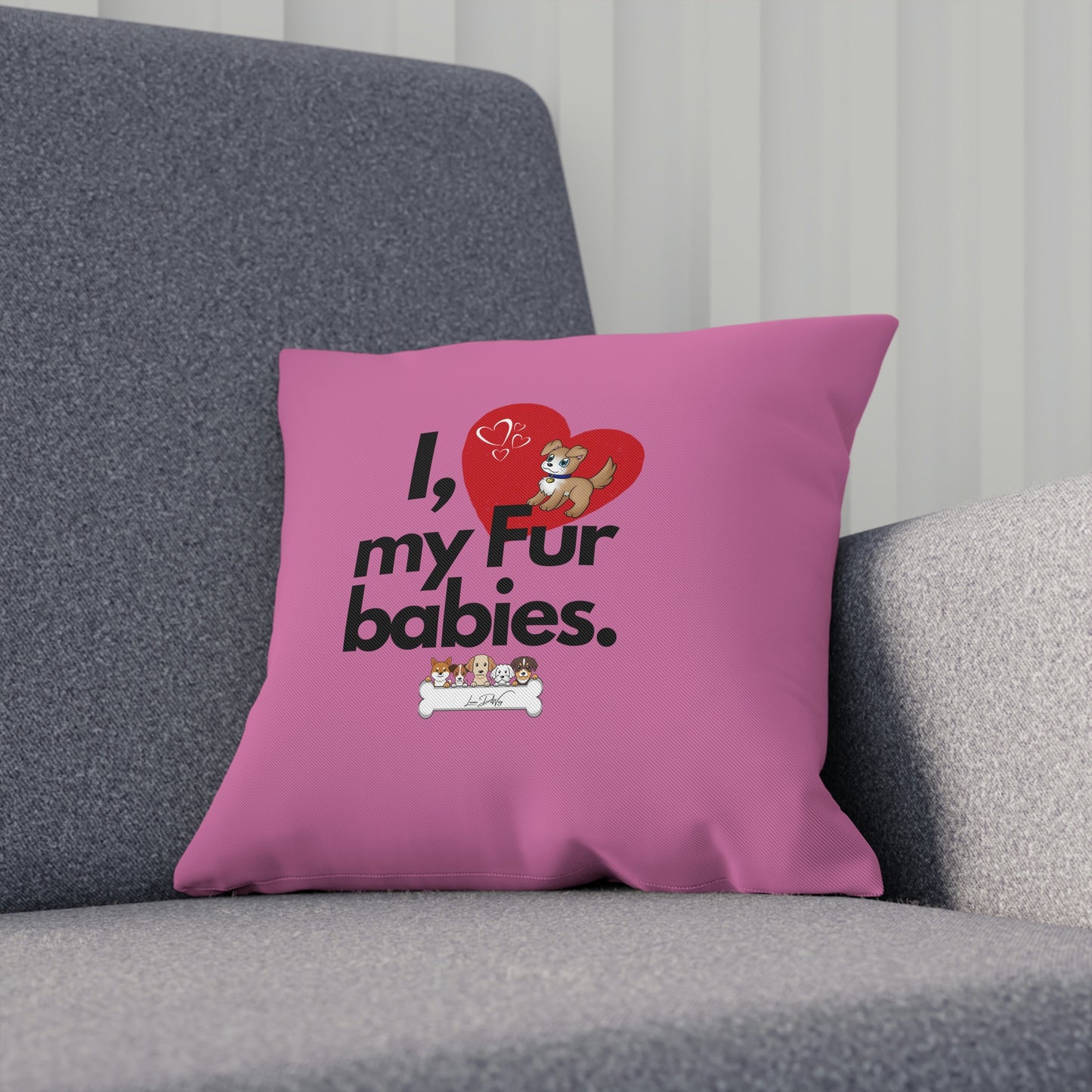 Comfy Pillow (I Love My Fur Babies)
