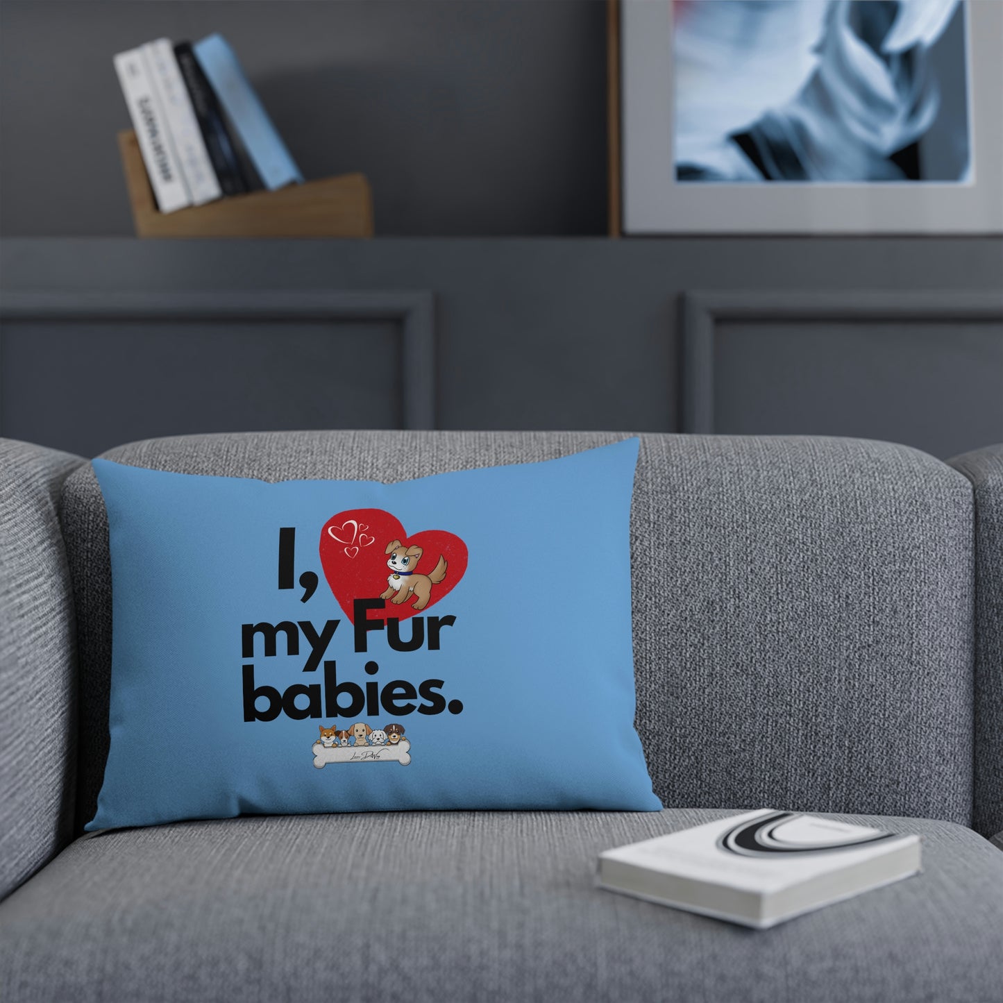Comfy Pillow (I Love My Fur Babies)