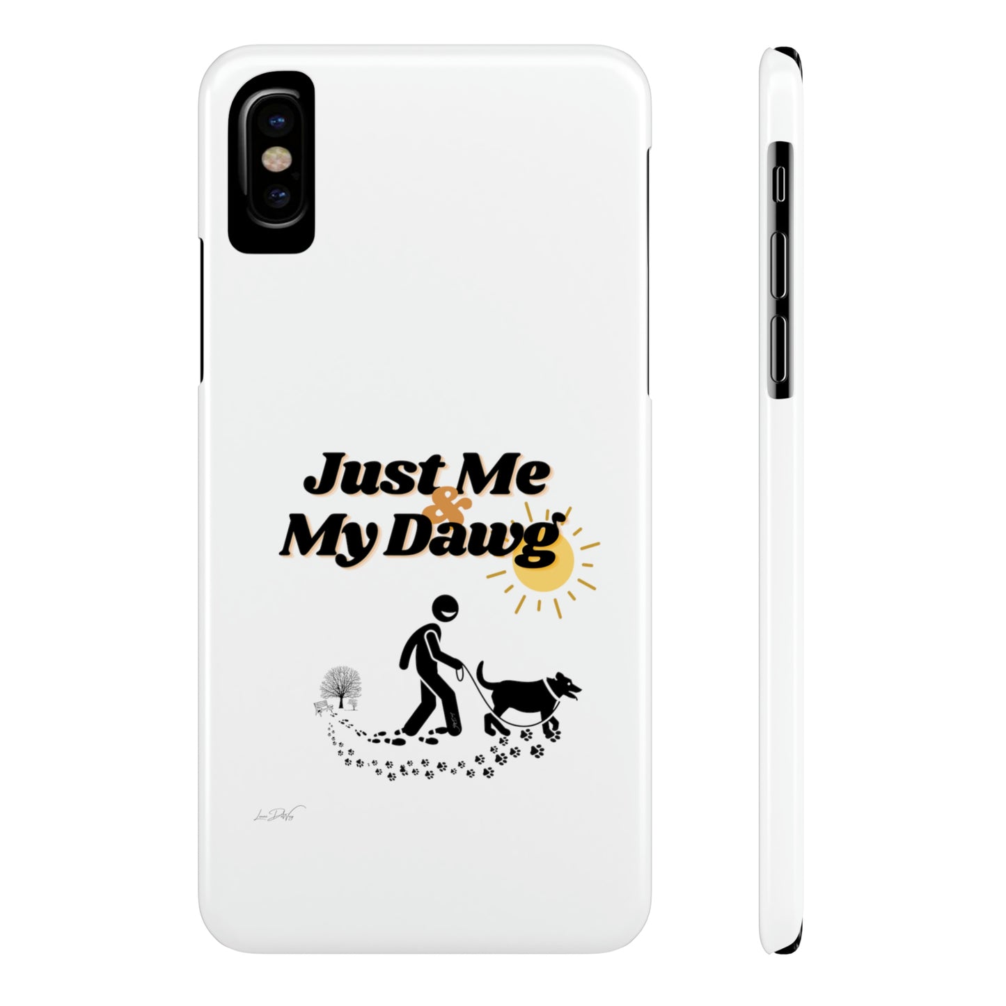 Slim (Just Me & My Dog) Phone Case