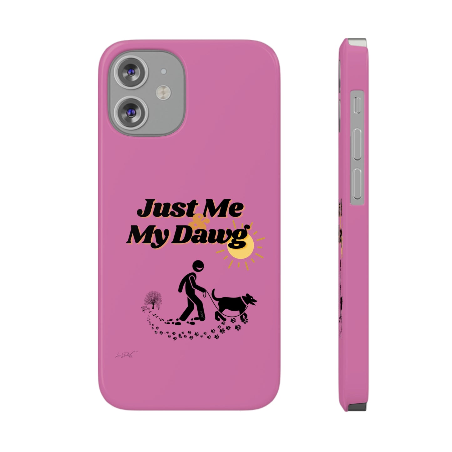 Slim (Just Me & My Dog) Phone Case