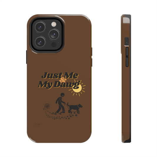 Durable (Just Me & My Dog) Phone Case