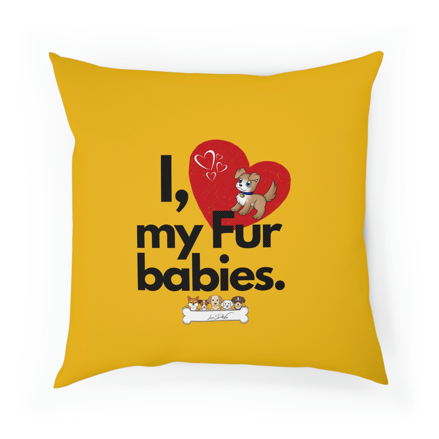 Comfy Pillow (I Love My Fur Babies)