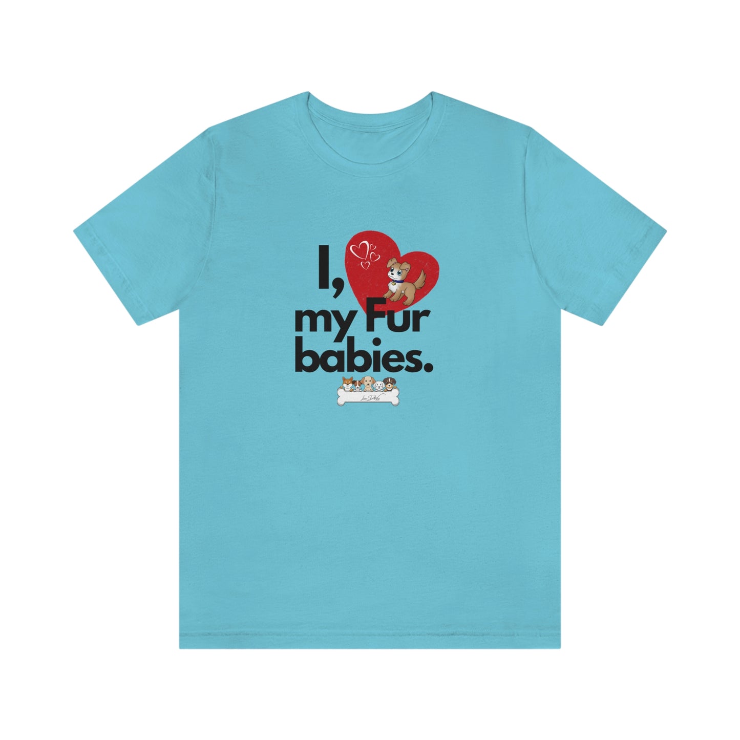 Women's (I Love My Fur babies) Jersey Short Sleeve Tee