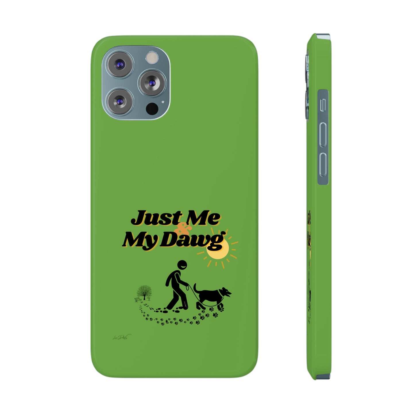Slim (Just Me & My Dog) Phone Case