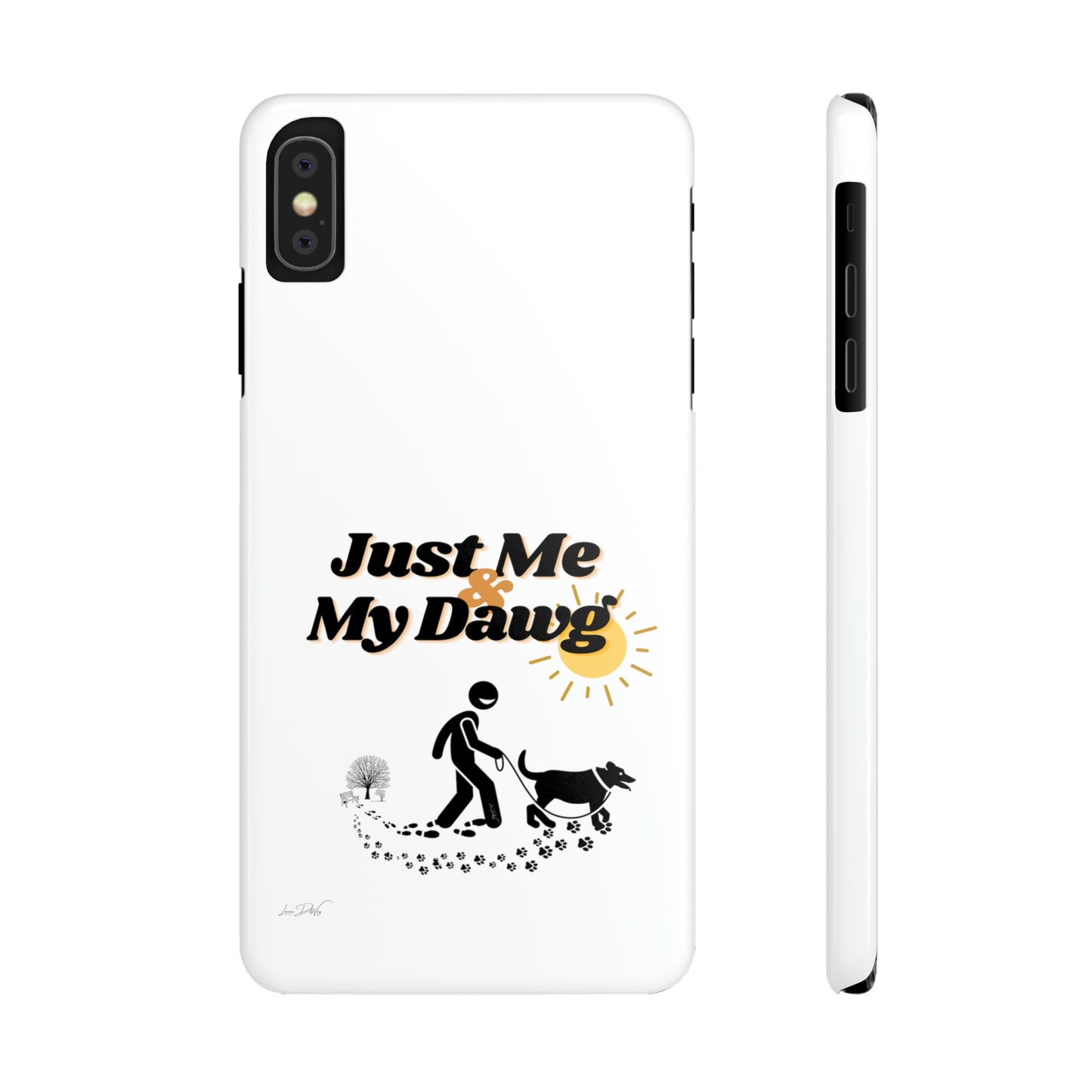Slim (Just Me & My Dog) Phone Case