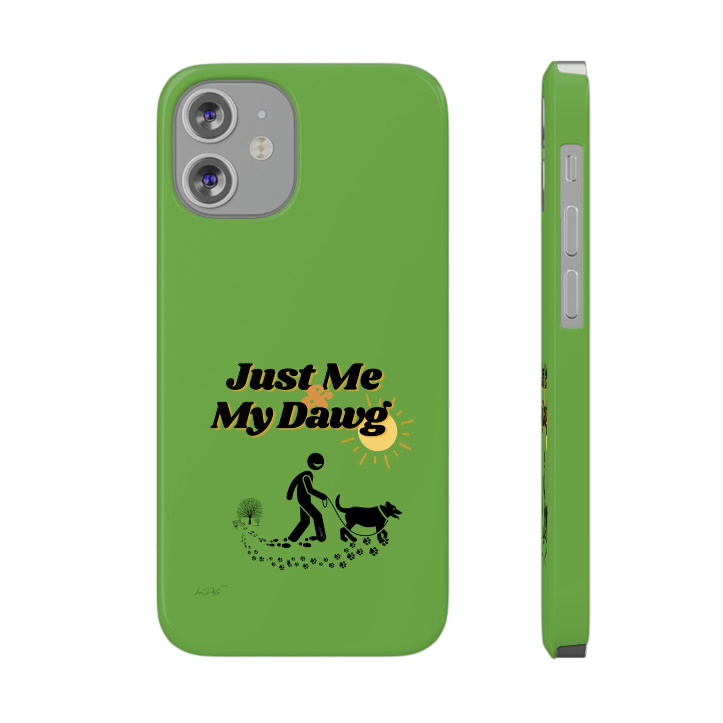 Slim (Just Me & My Dog) Phone Case