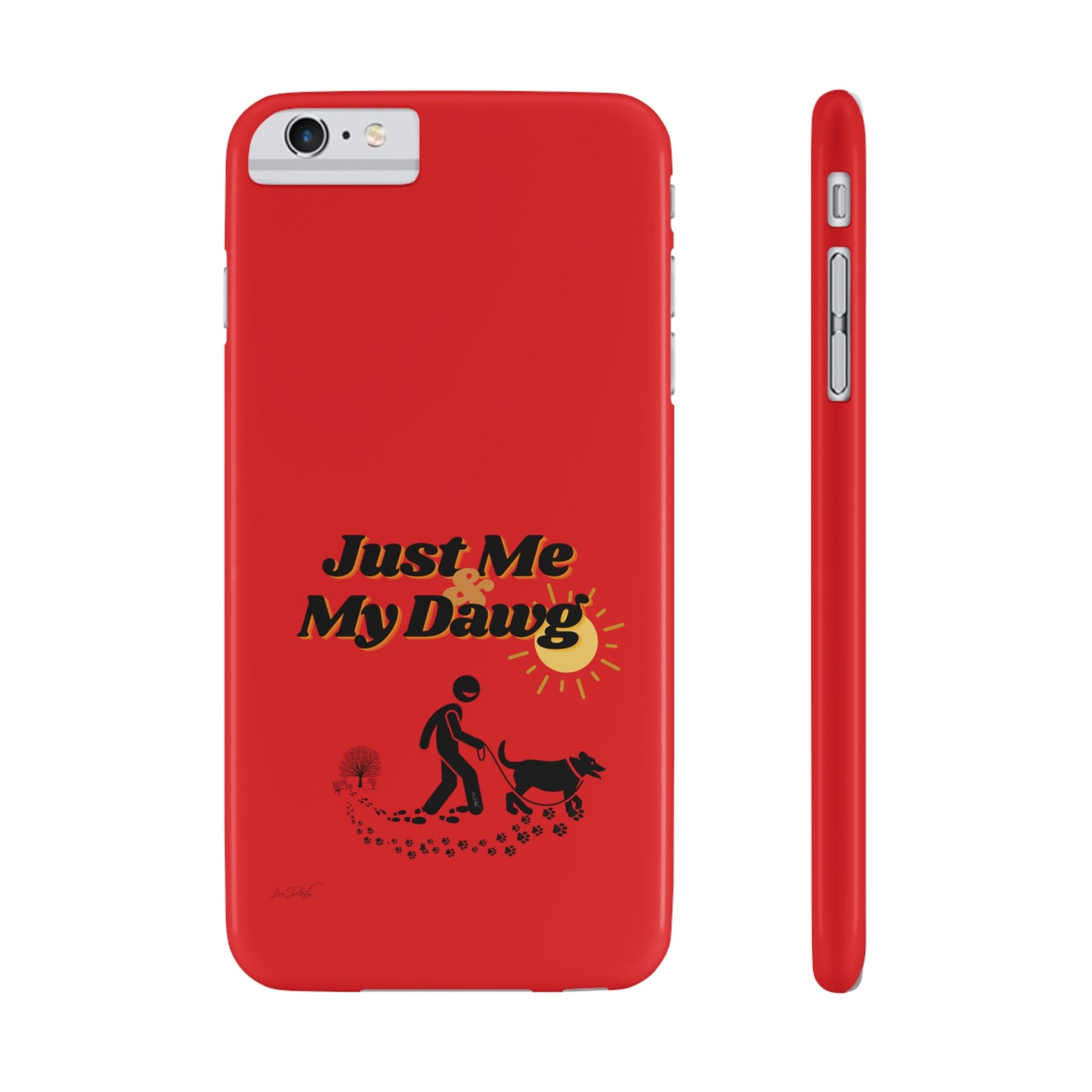 Slim (Just Me & My Dog) Phone Case