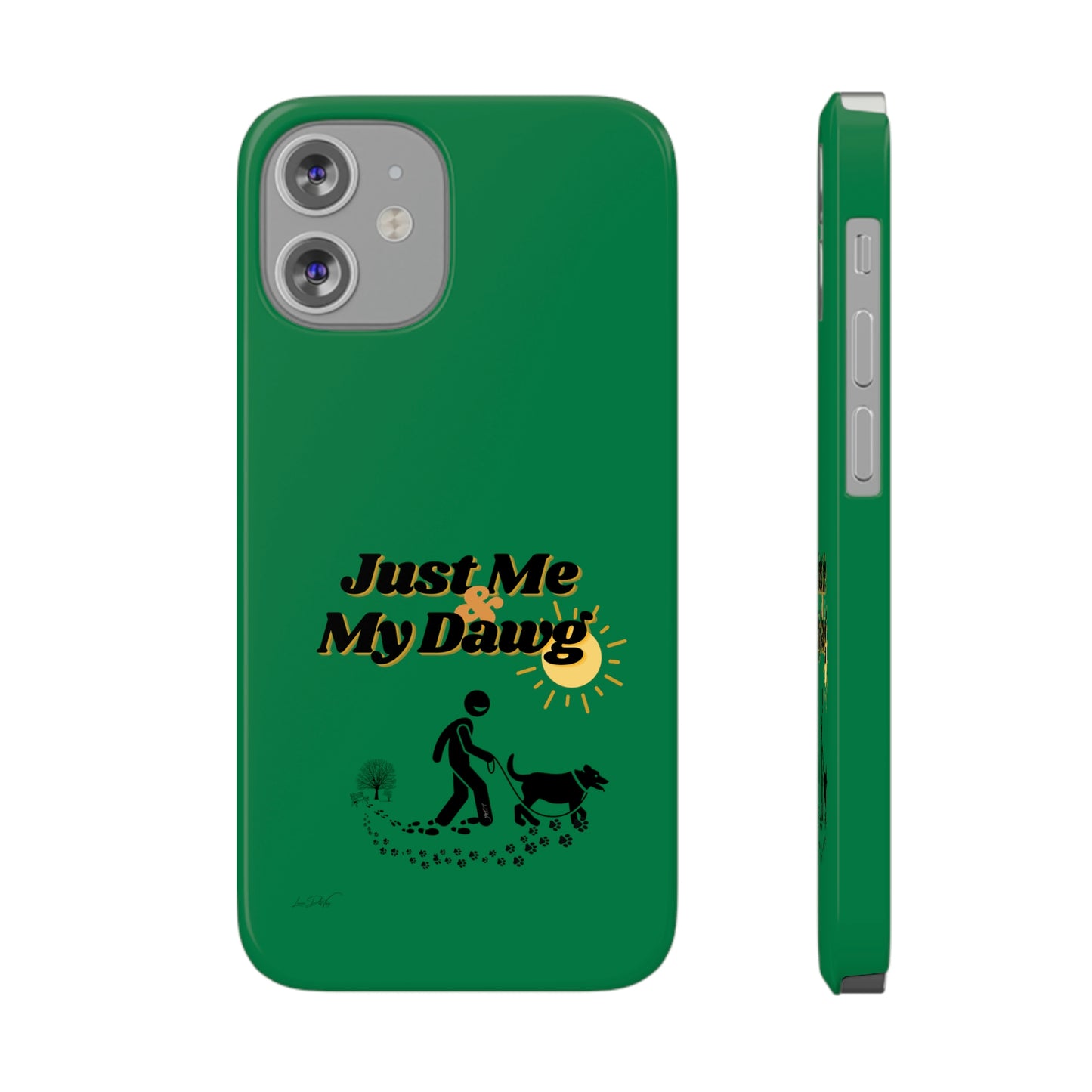 Slim (Just Me & My Dog) Phone Case