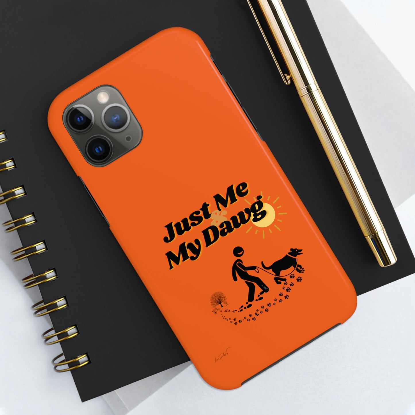 Durable (Just Me & My Dog) Phone Case