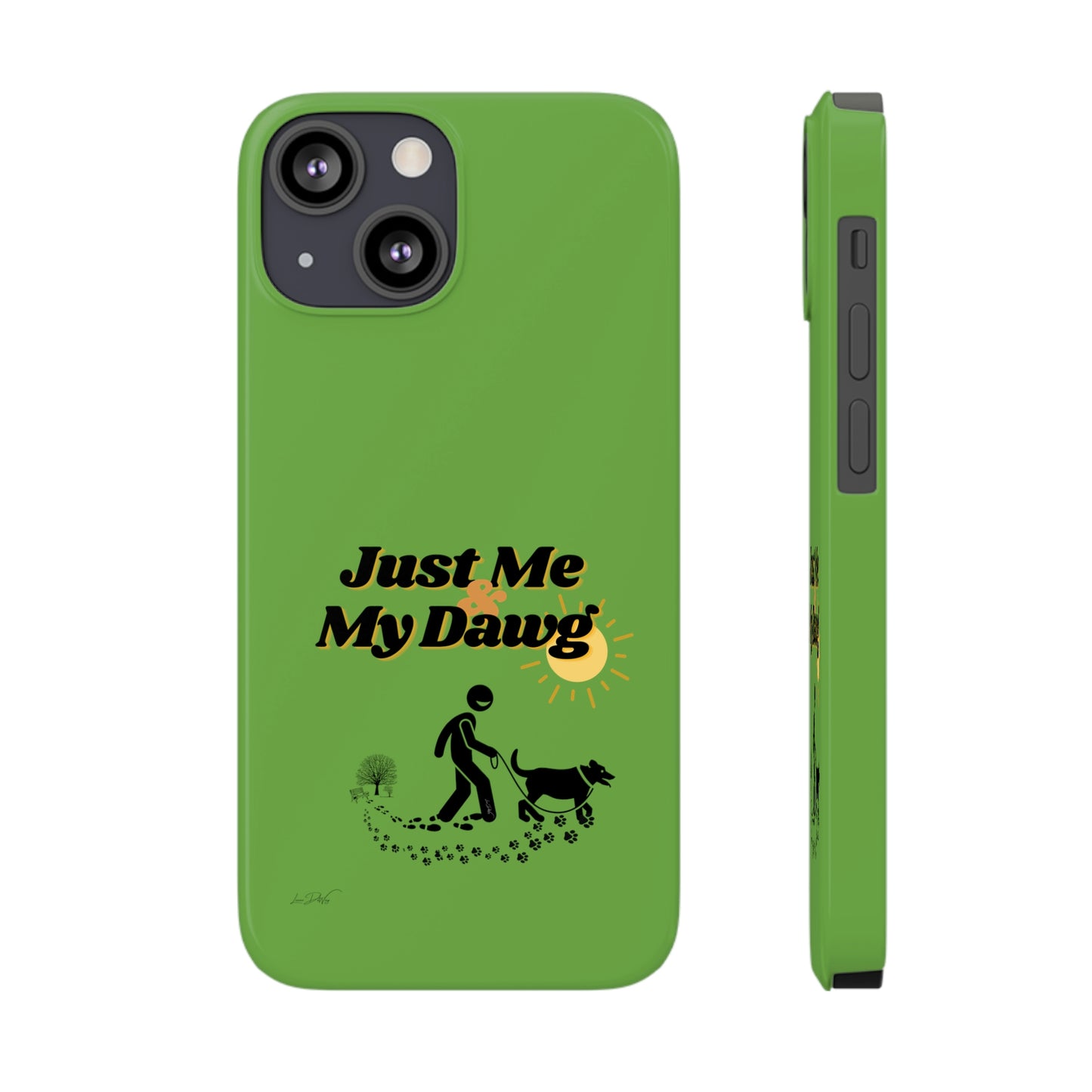 Slim (Just Me & My Dog) Phone Case